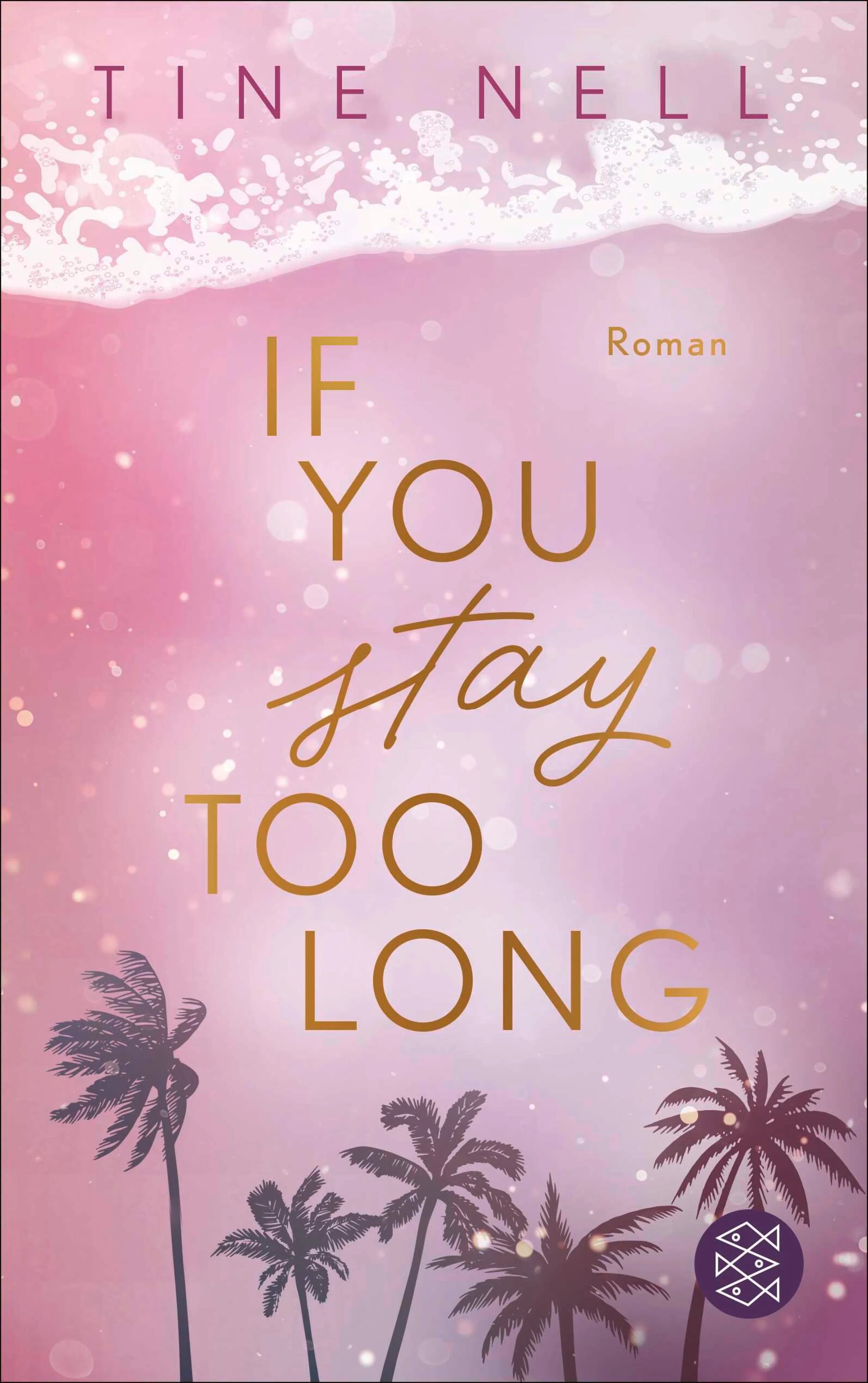 Cover: If You Stay Too Long (E-Book) von Tine Nell