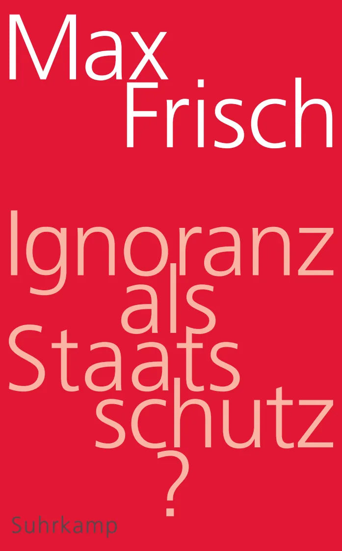 Buchcover von 'Ignoranz als Staatsschutz?' - Taschenbuch von Max Frisch