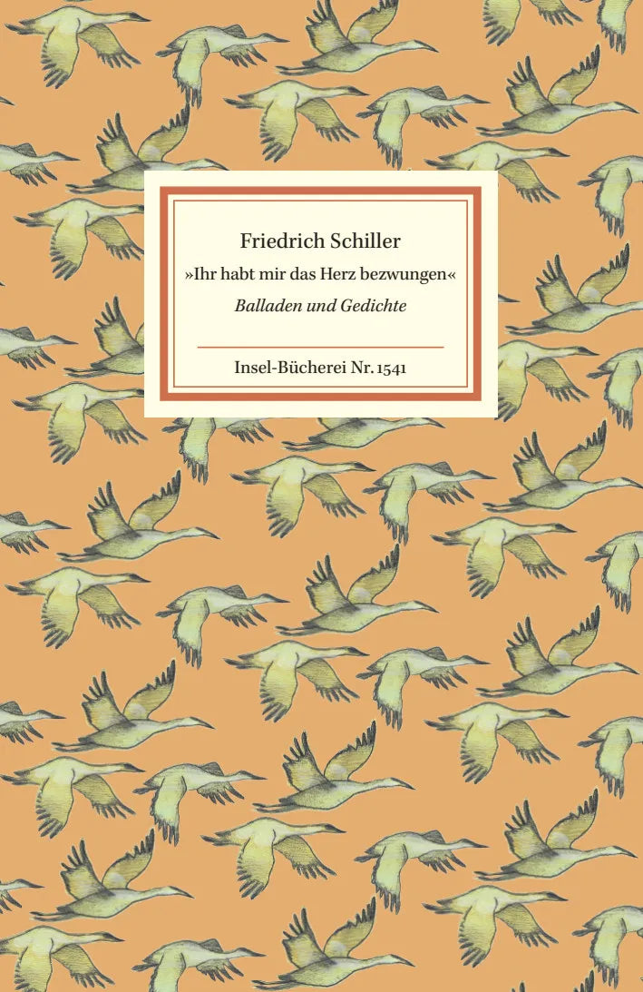 Buchcover von '»Ihr habt mir das Herz bezwungen«' - Gebundene Ausgabe von Friedrich Schiller