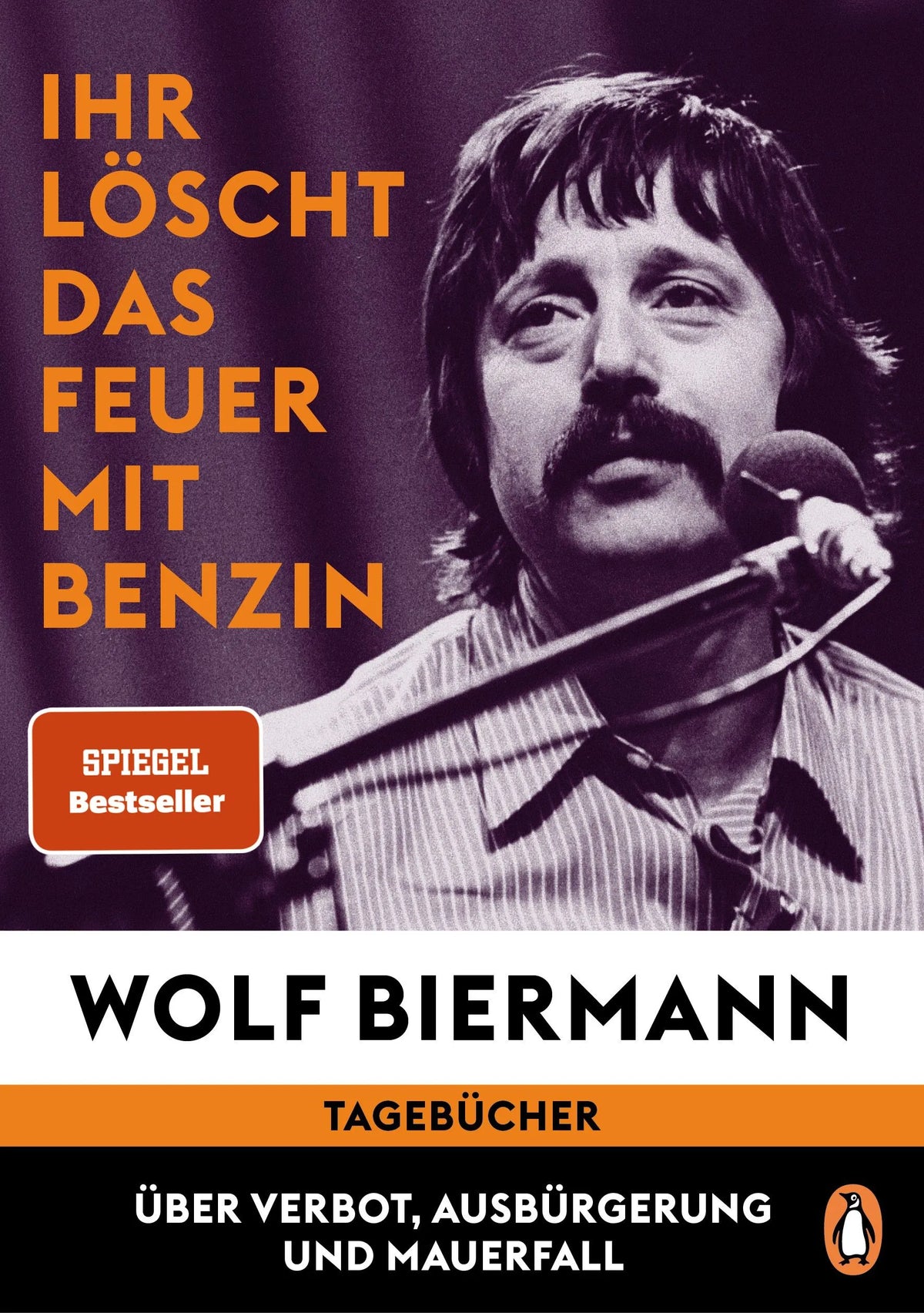 Cover: Ihr löscht das Feuer mit Benzin (Hardcover) von Wolf Biermann