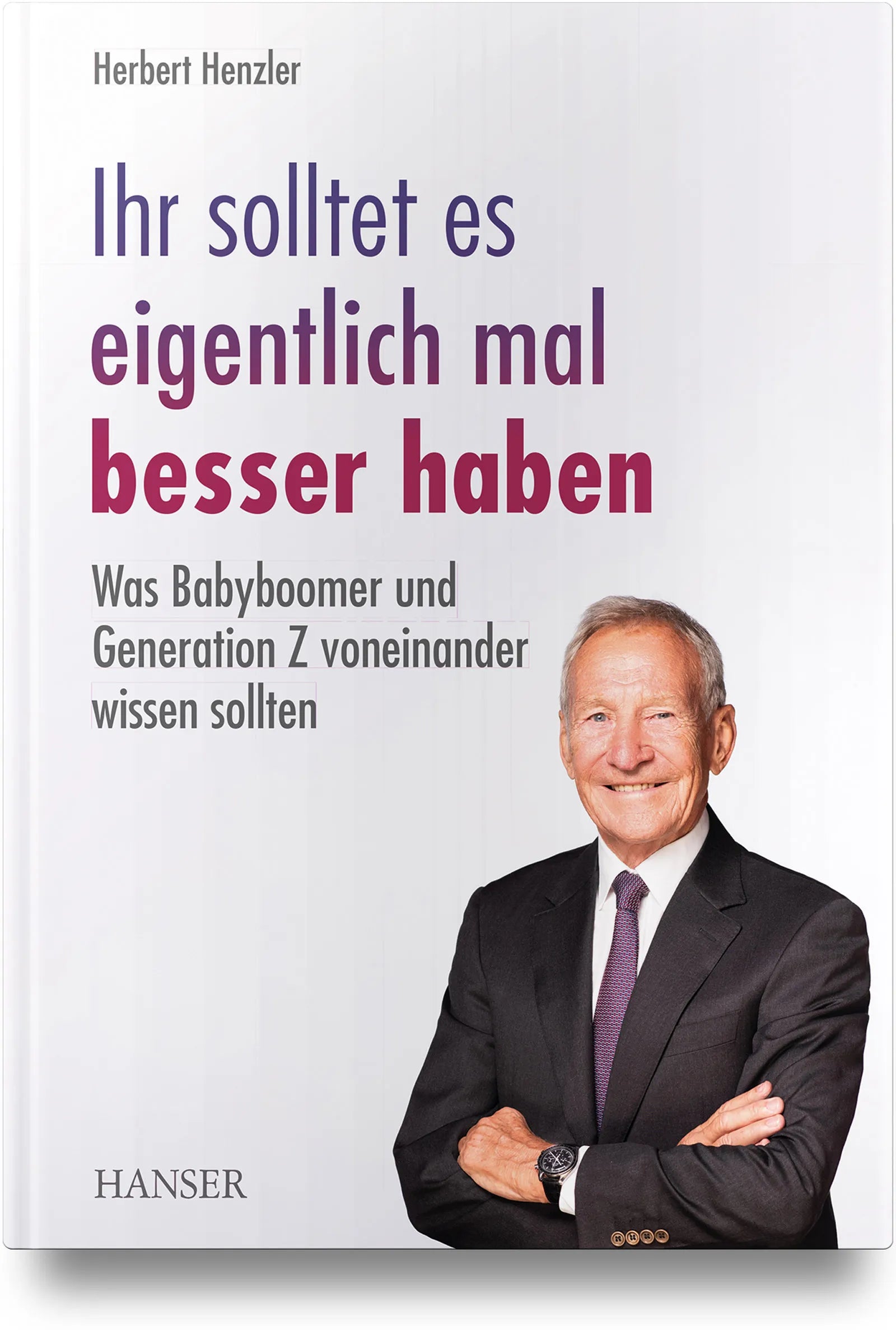 Buchcover von 'Ihr solltet es eigentlich mal besser haben' - Gebundene Ausgabe von Herbert Henzler