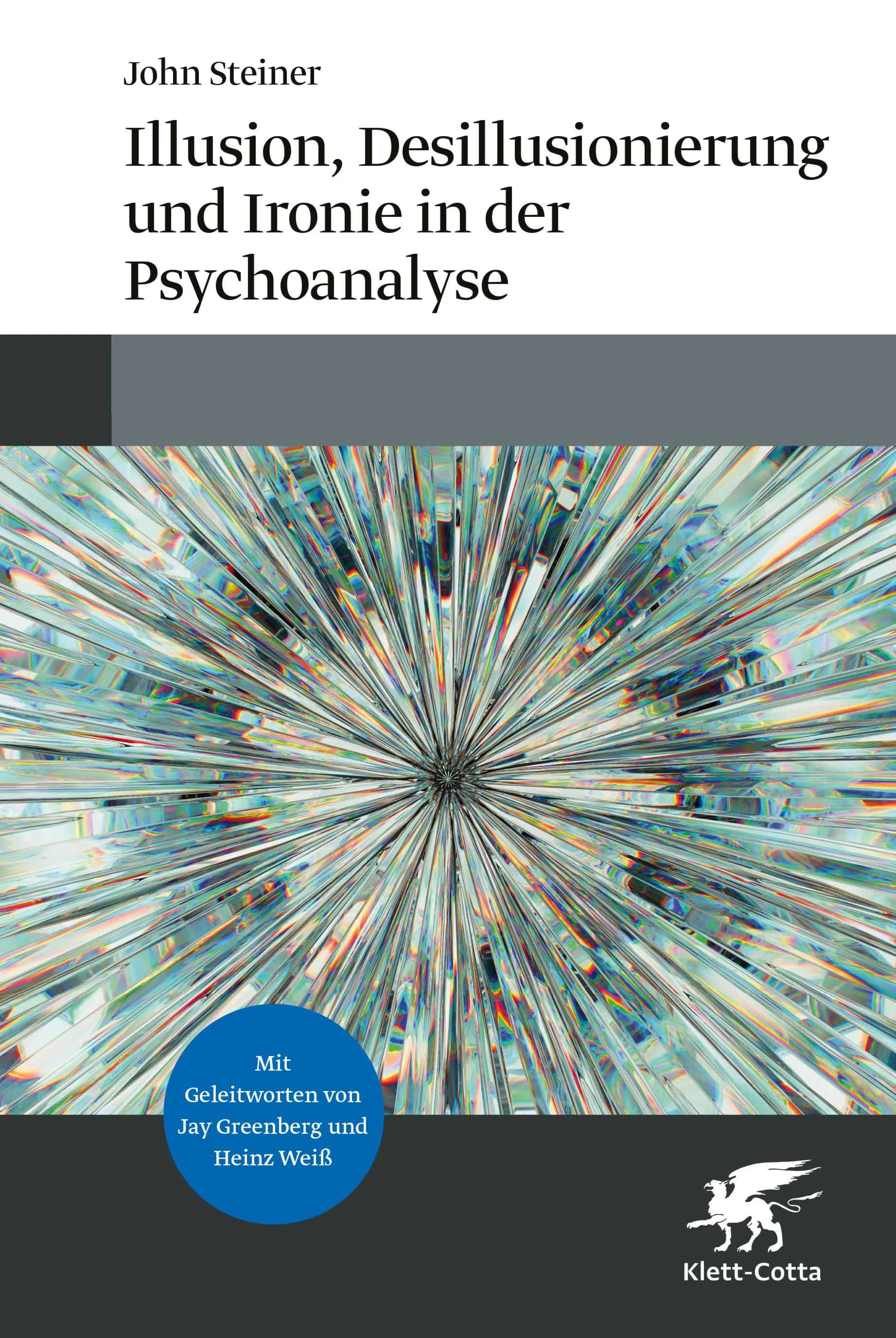 Cover: Illusion, Desillusionierung und Ironie in der Psychoanalyse (E-Book) von John Steiner