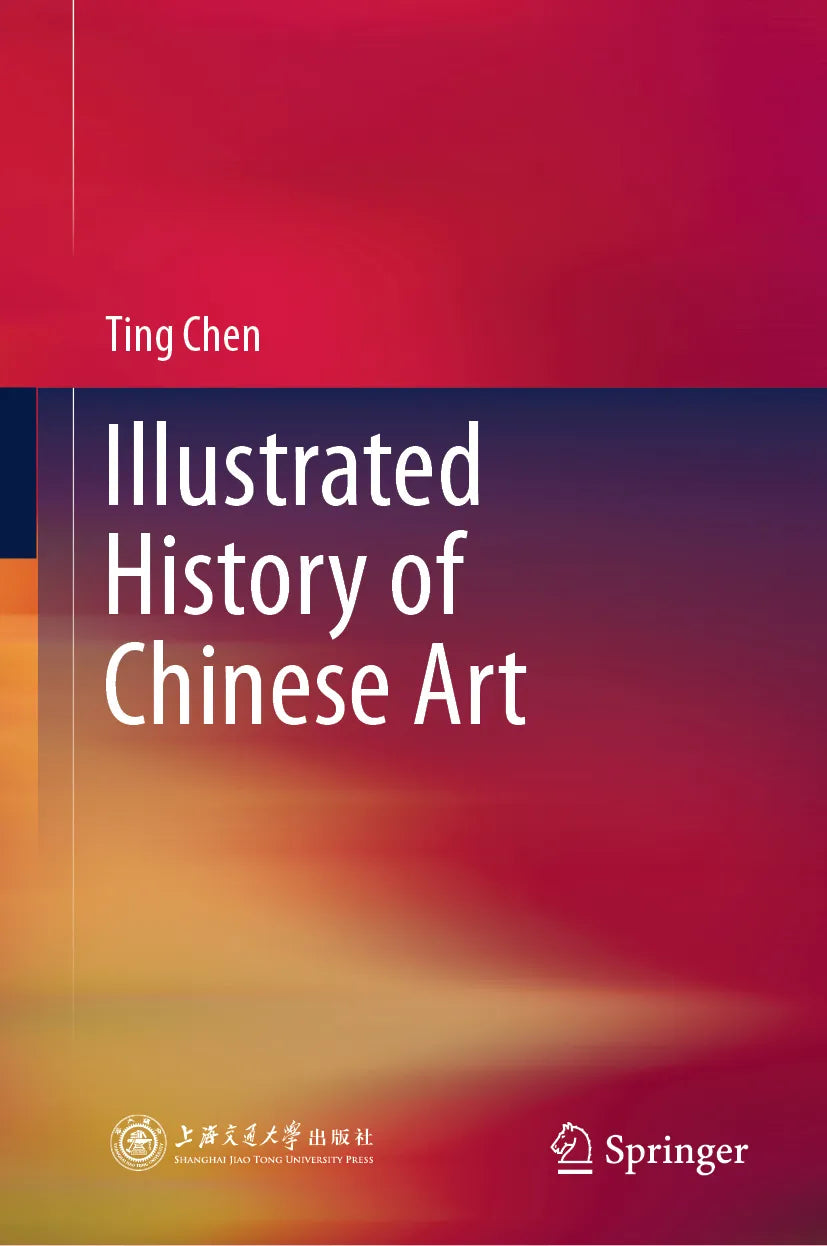 Cover: Illustrated History of Chinese Art (E-Book) von Ting Chen