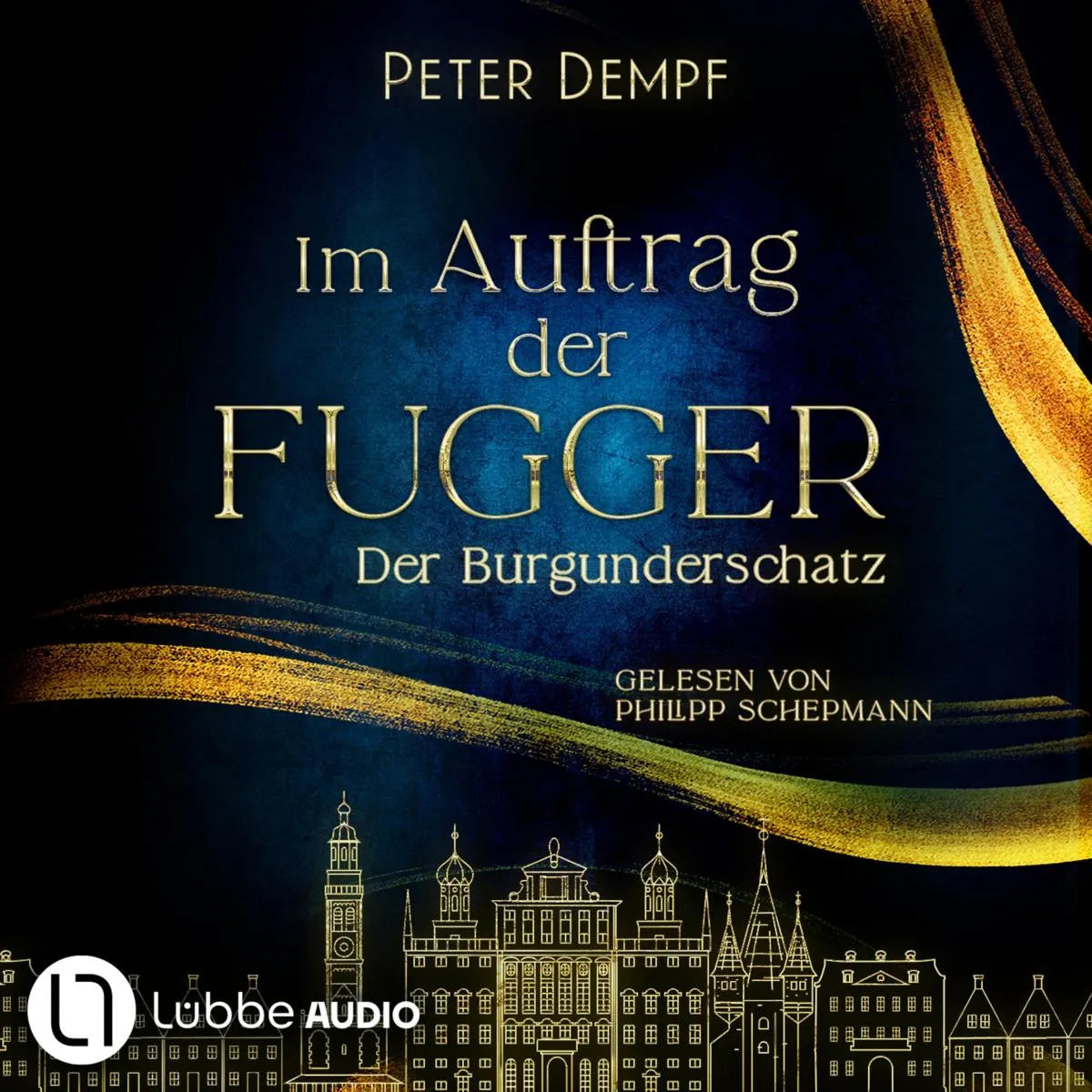 Cover: Im Auftrag der Fugger - Der Burgunderschatz (Hörbuch Download) von Peter Dempf