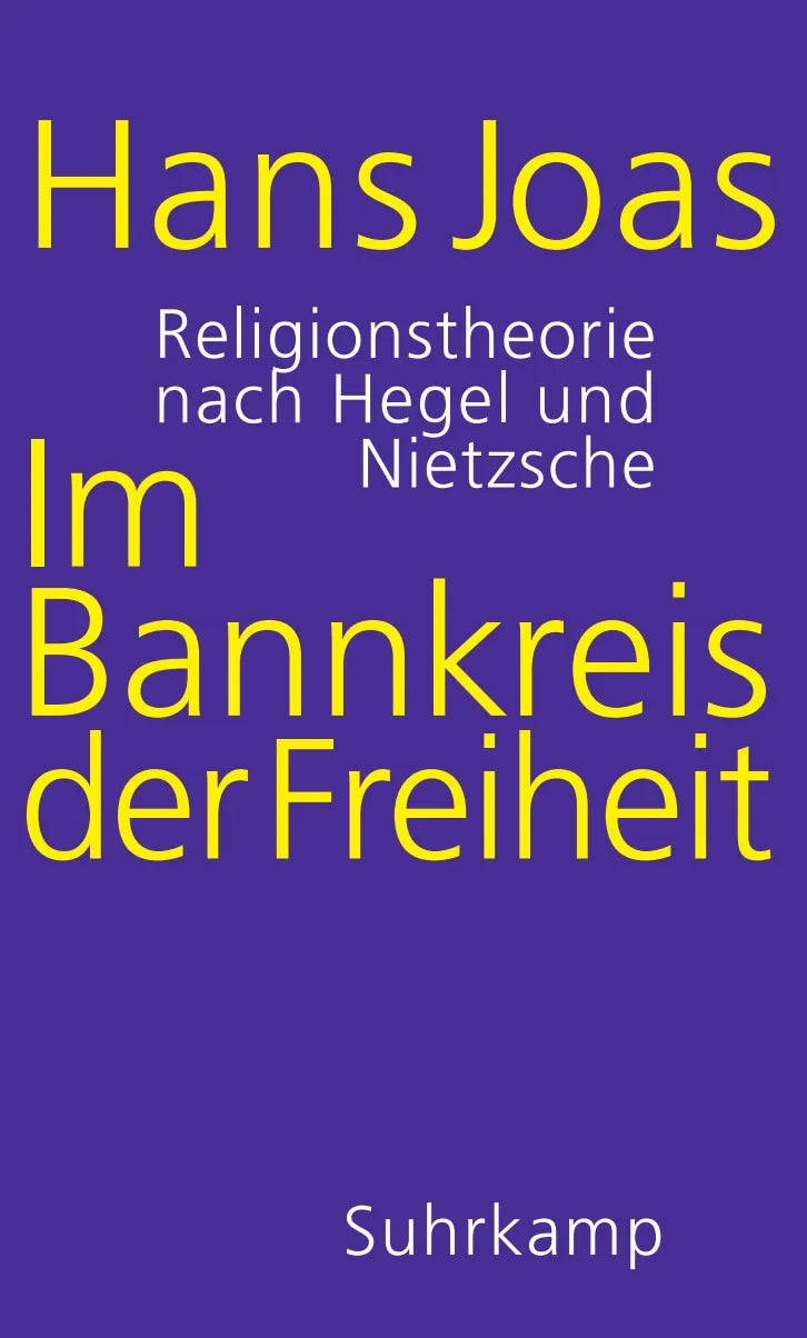 Buchcover von 'Im Bannkreis der Freiheit' - Gebundene Ausgabe von Hans Joas