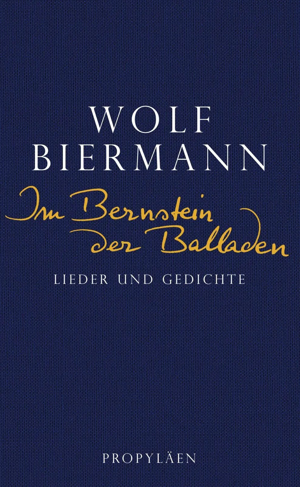 Cover: Im Bernstein der Balladen (Hardcover) von Wolf Biermann
