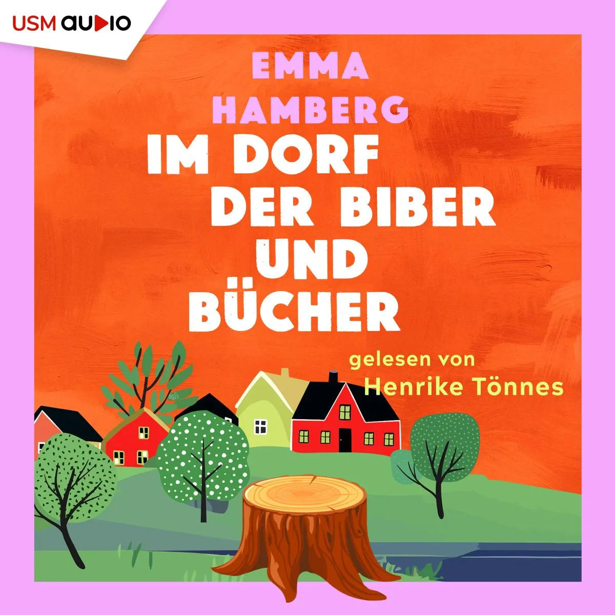 Cover: Im Dorf der Biber und Bücher (Hörbuch Download) von Emma Hamberg