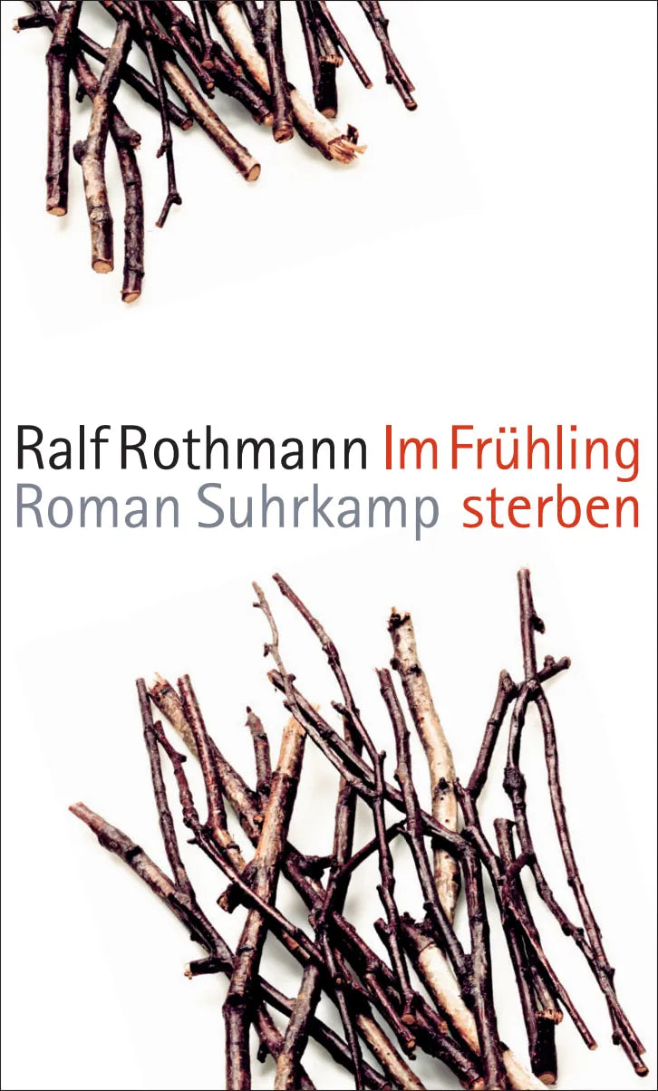 Buchcover von 'Im Frühling sterben' - Gebundene Ausgabe von Ralf Rothmann