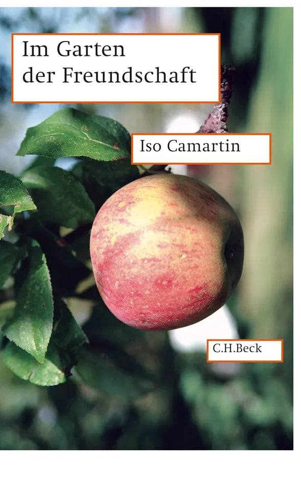 Buchcover von 'Im Garten der Freundschaft' - Gebundene Ausgabe von Iso Camartin