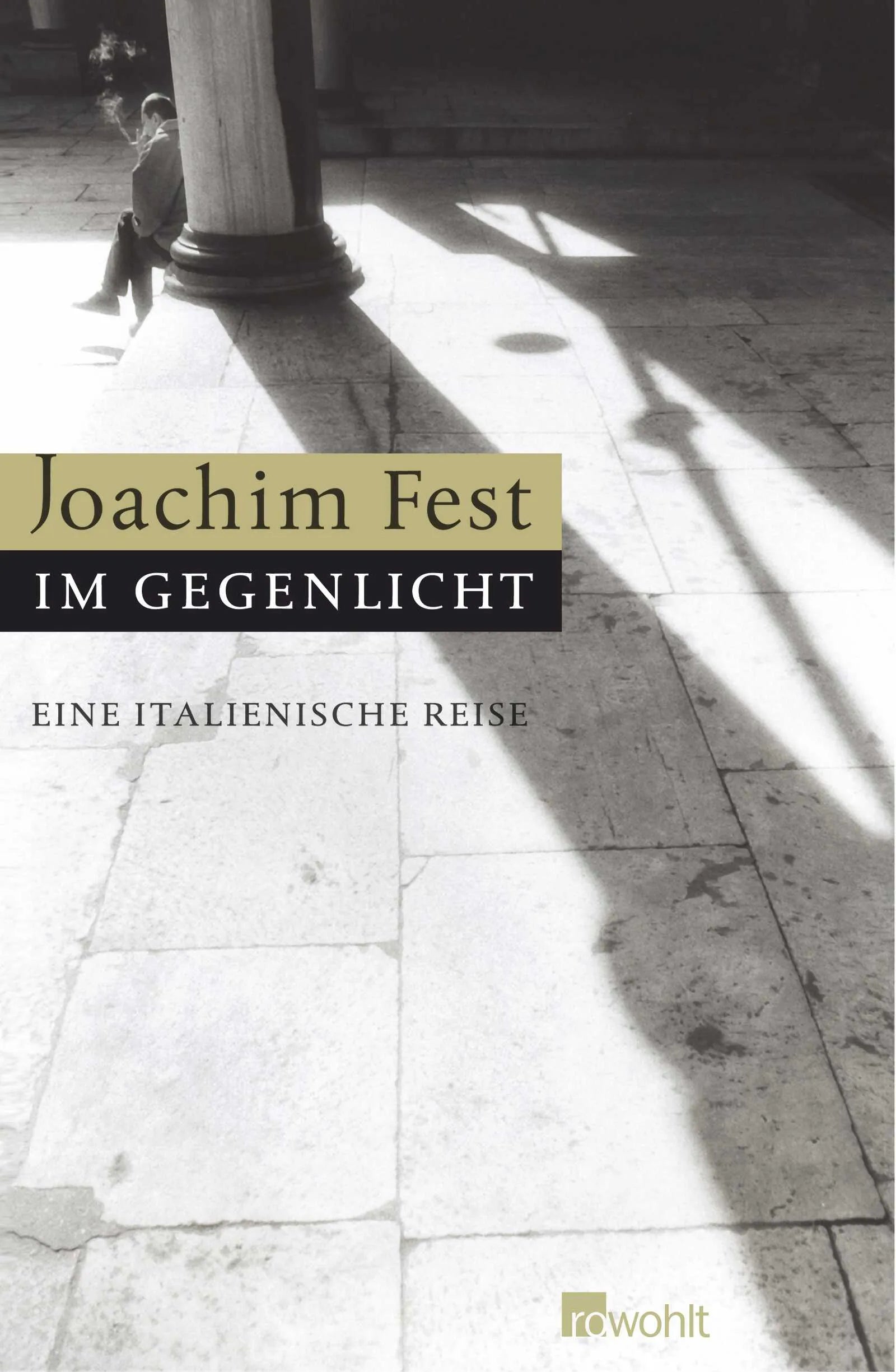 Buchcover von 'Im Gegenlicht' - Gebundene Ausgabe von Joachim Fest