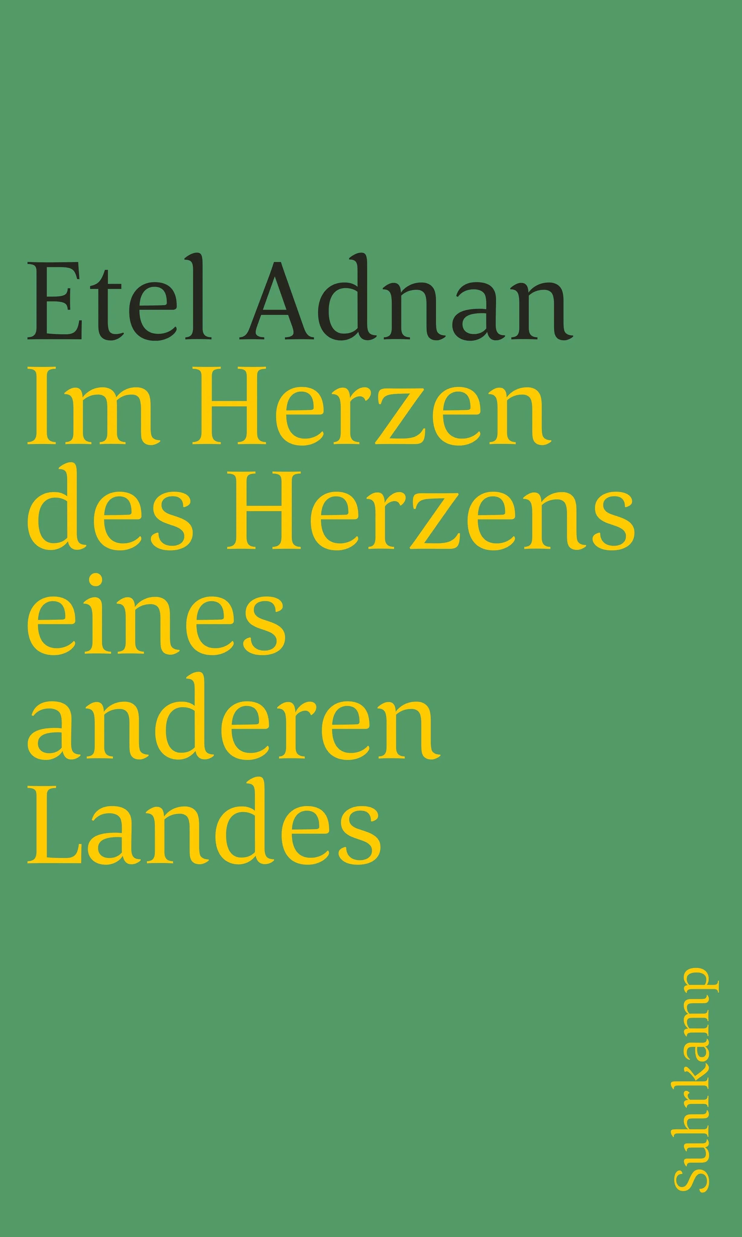 Buchcover von 'Im Herzen des Herzens eines anderen Landes' - Taschenbuch von Etel Adnan
