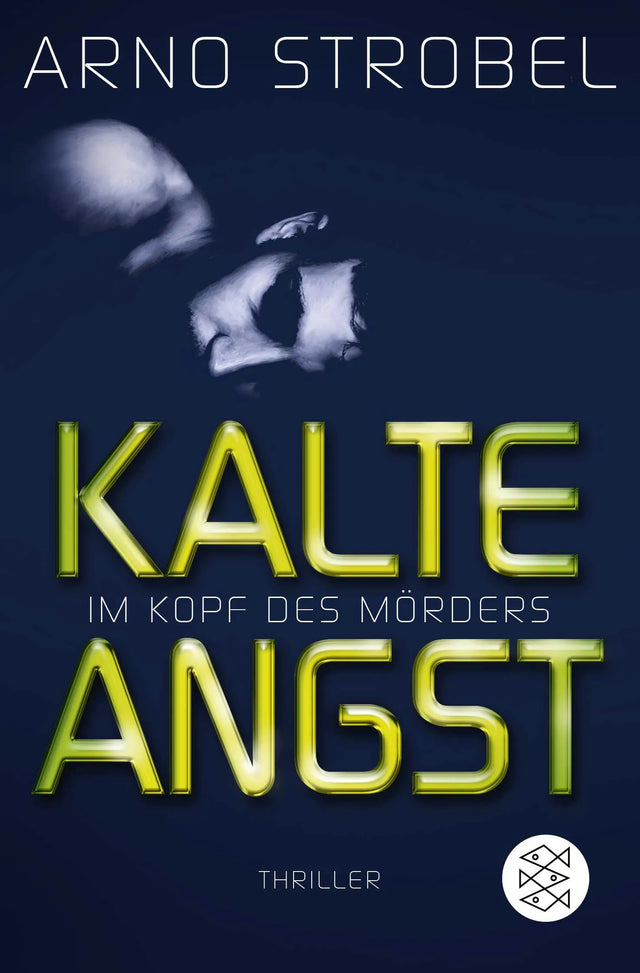 Buchcover von 'Im Kopf des Mörders - Kalte Angst' - Taschenbuch von Arno Strobel