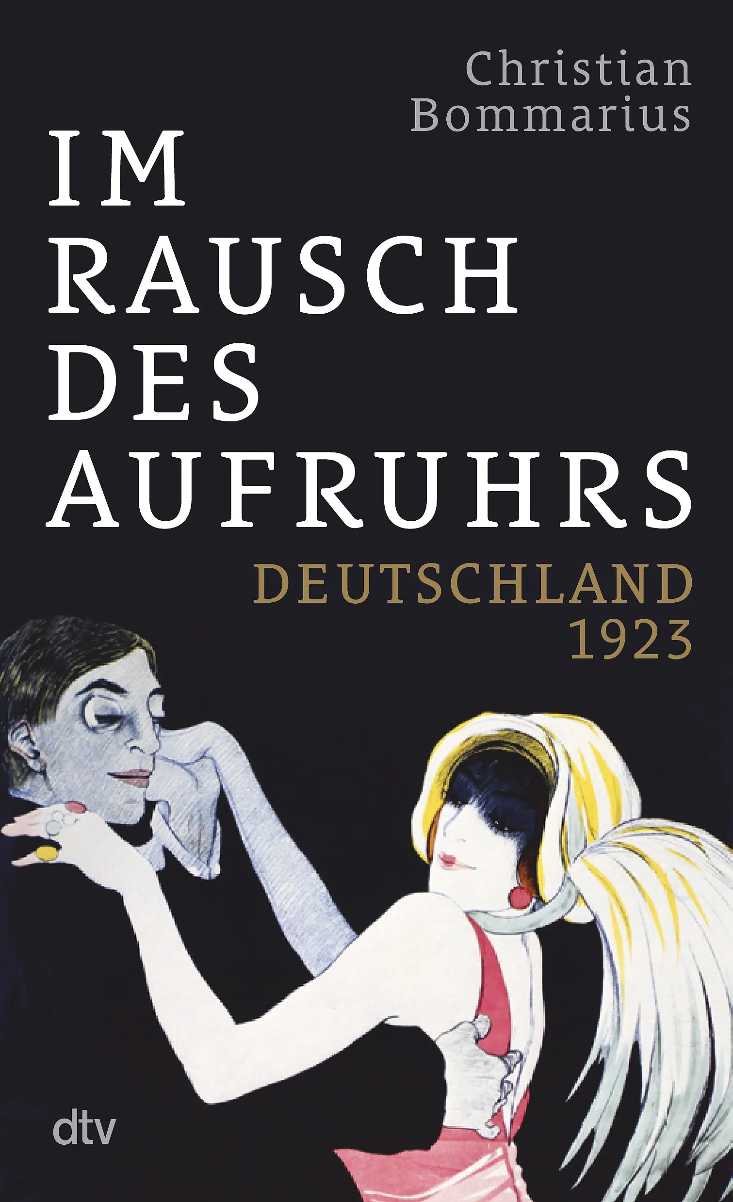 Buchcover von 'Im Rausch des Aufruhrs' - Gebundene Ausgabe von Christian Bommarius