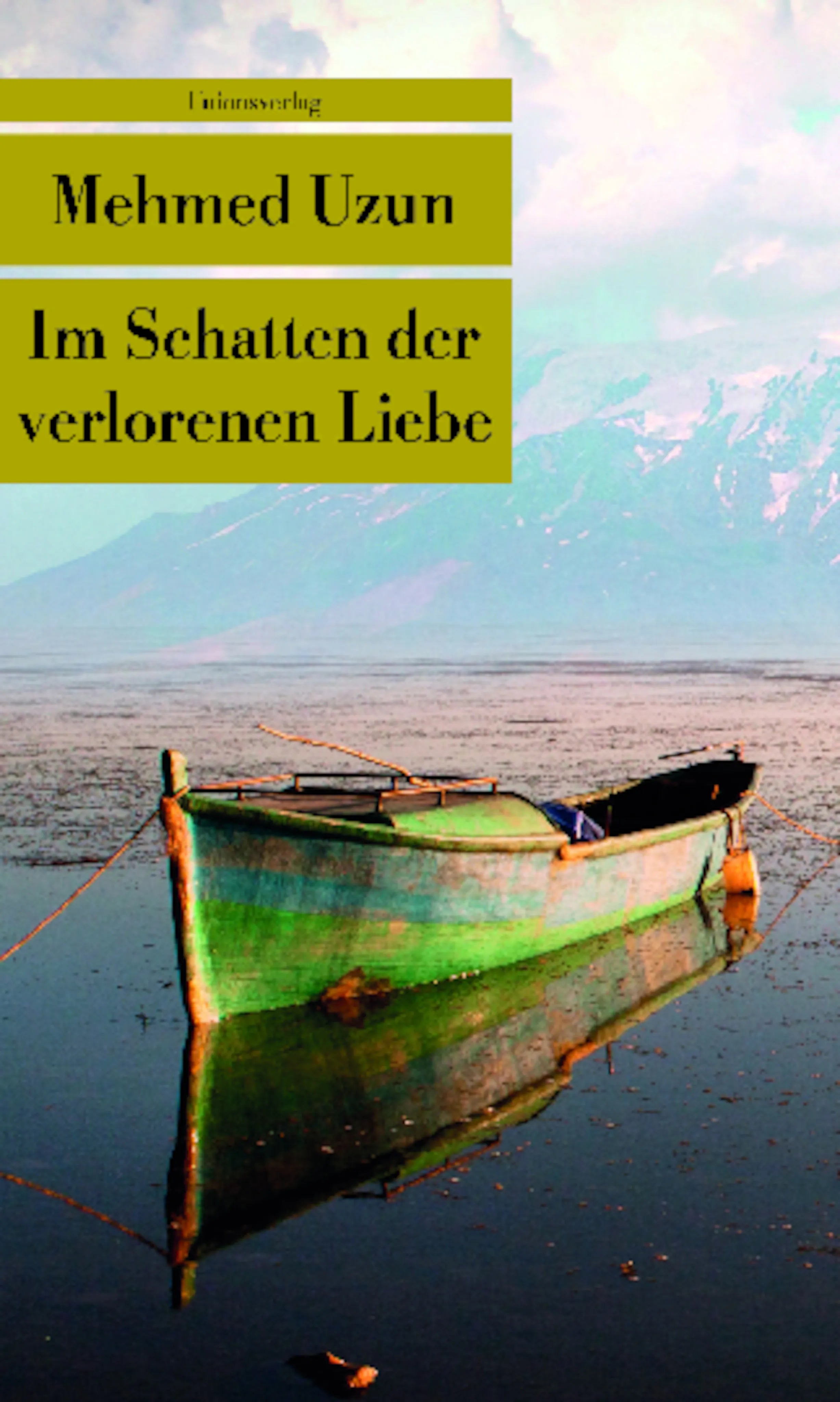 Buchcover von 'Im Schatten der verlorenen Liebe' - Taschenbuch von Mehmed Uzun