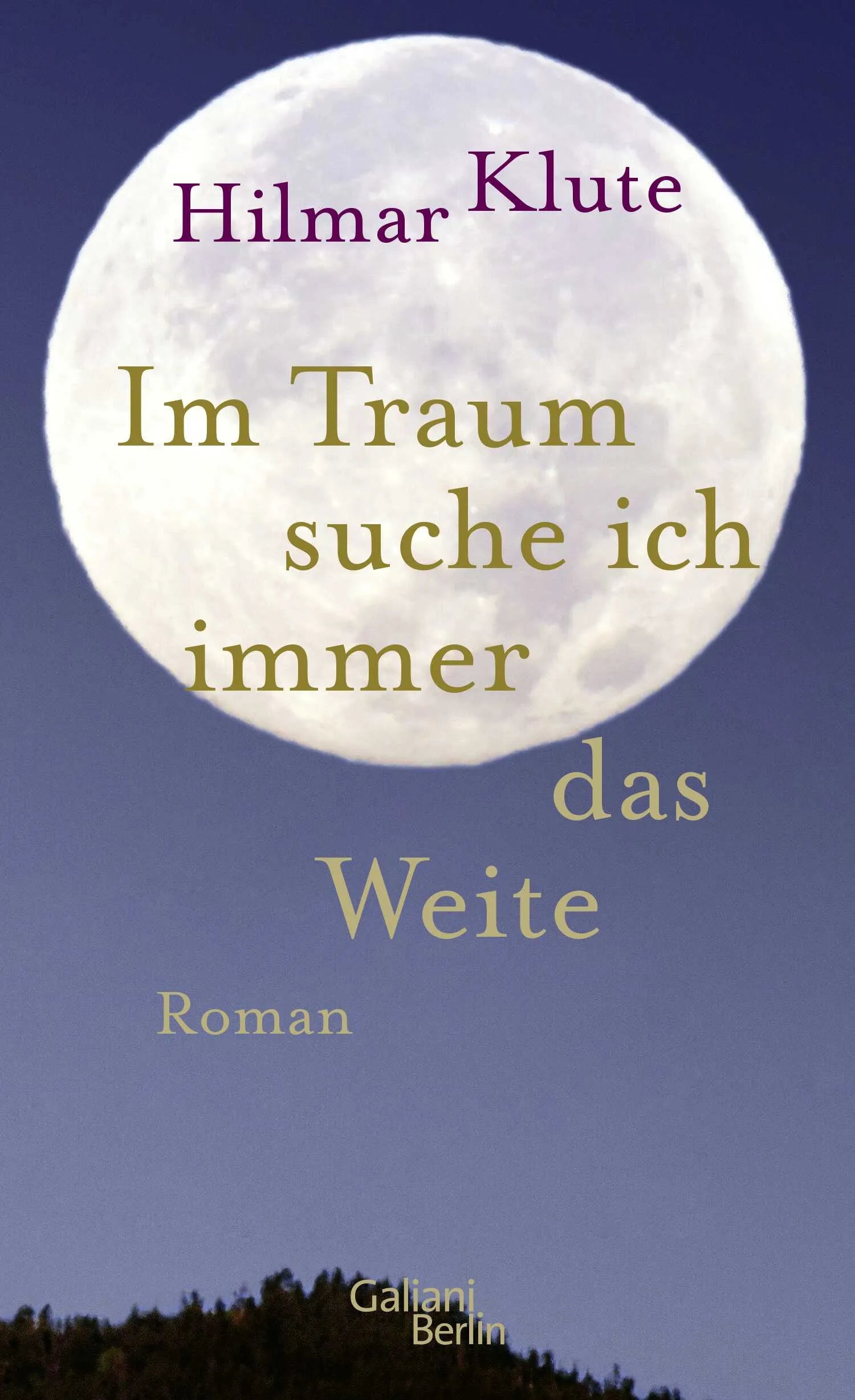 Buchcover von 'Im Traum suche ich immer das Weite' - Gebundene Ausgabe von Hilmar Klute