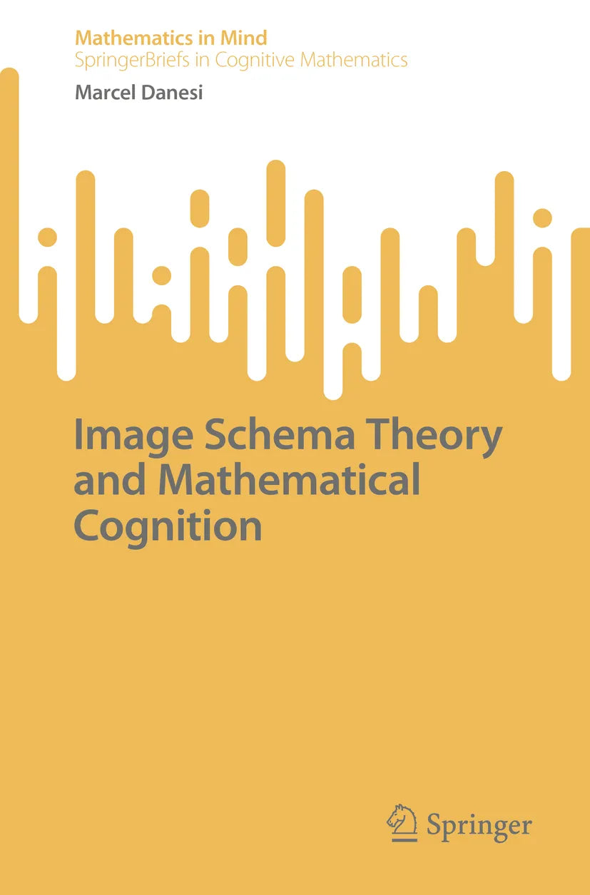 Cover: Image Schema Theory and Mathematical Cognition (E-Book) von Marcel Danesi