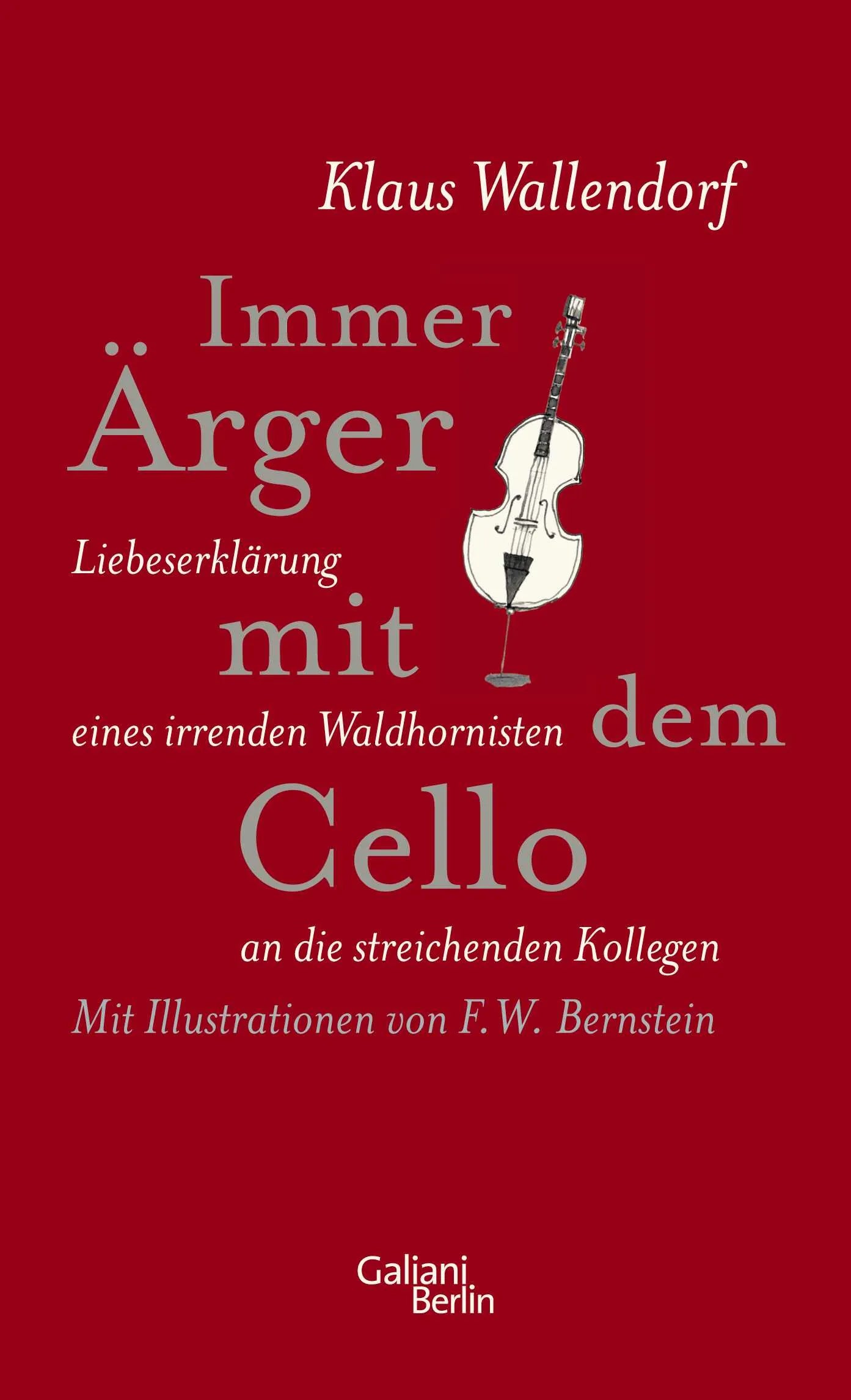 Buchcover von 'Immer Ärger mit dem Cello' - Gebundene Ausgabe von Klaus Wallendorf