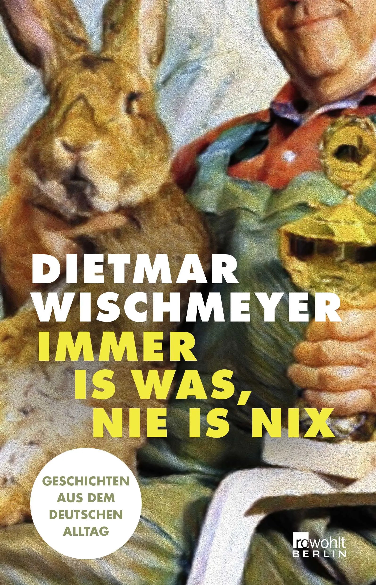 Buchcover von 'Immer is was, nie is nix' - Paperback von Dietmar Wischmeyer