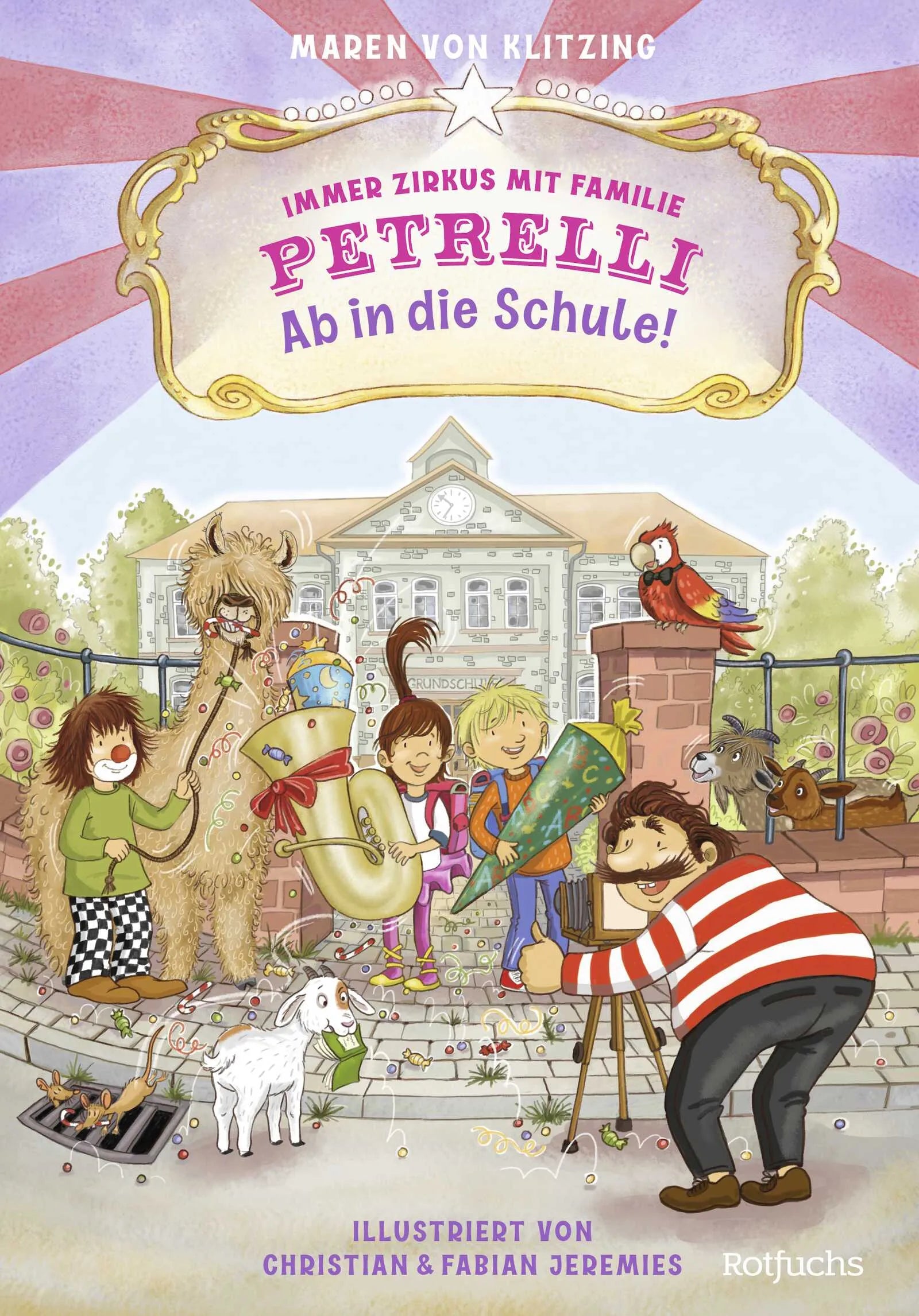 Buchcover von 'Immer Zirkus mit Familie Petrelli: Ab in die Schule!' - Gebundene Ausgabe von Maren von Klitzing