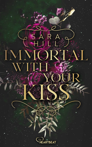 Immortal with your kiss