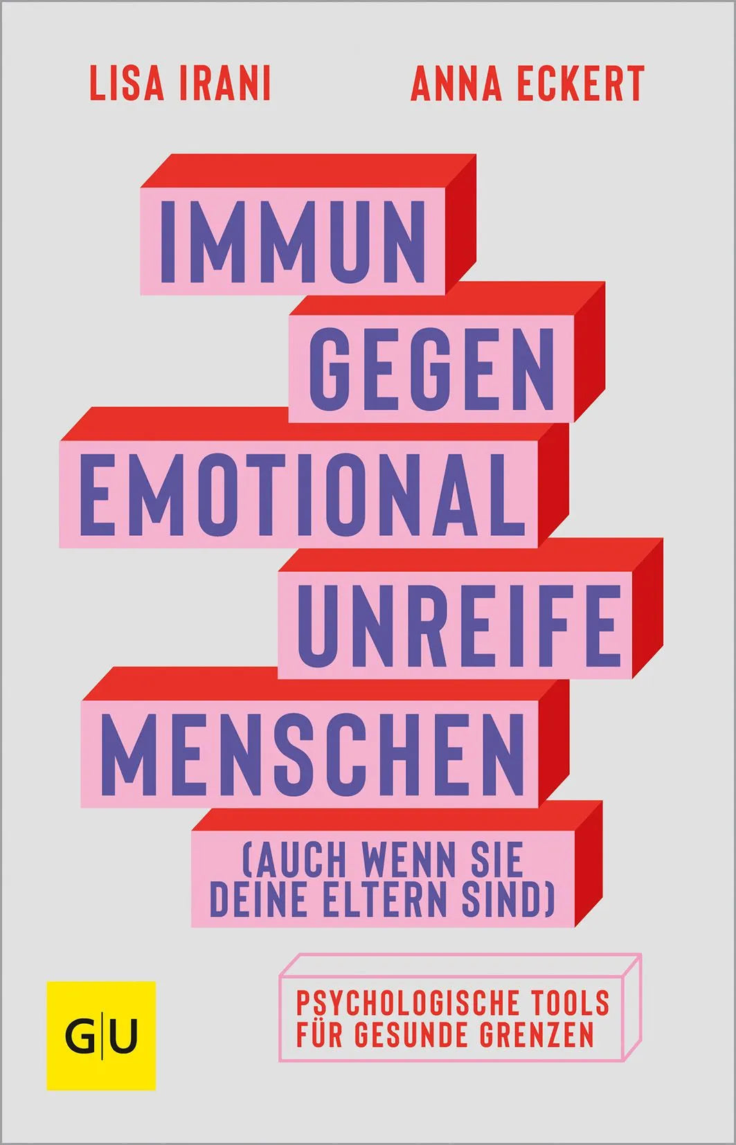 Cover: Immun gegen emotional unreife Menschen (Paperback) von Anna Eckert