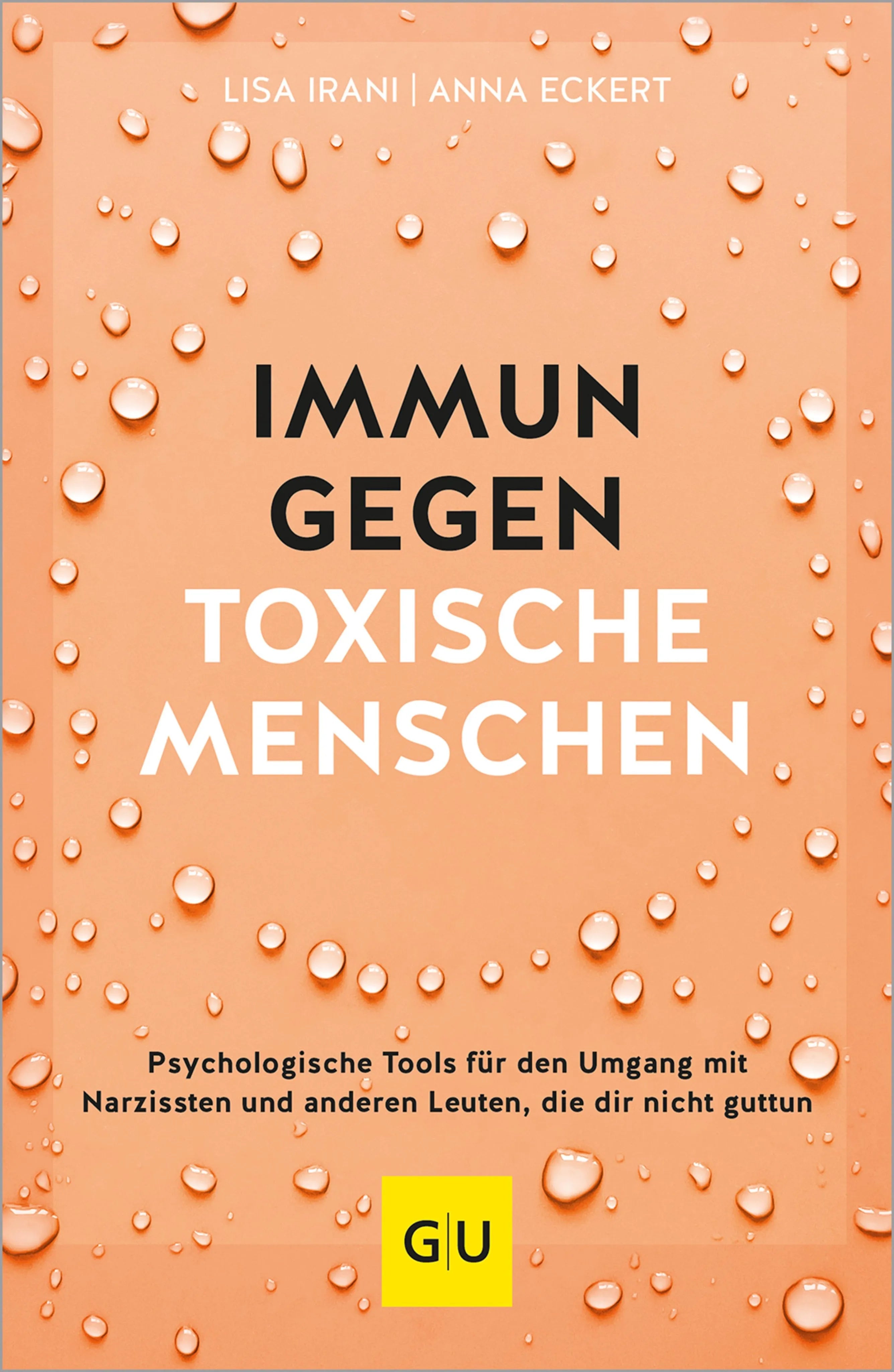 Cover: Immun gegen toxische Menschen (E-Book) von Lisa Irani