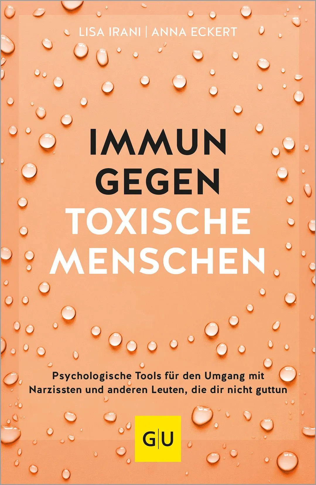 Cover: Immun gegen toxische Menschen (Paperback) von Lisa Irani