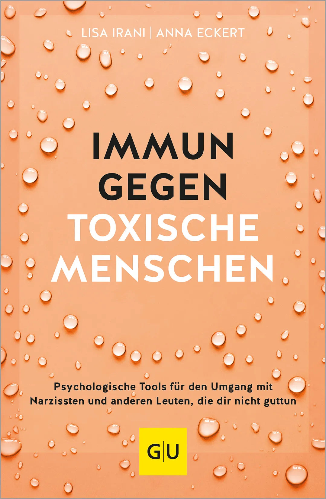 Buchcover von 'Immun gegen toxische Menschen' - Taschenbuch von Lisa Irani