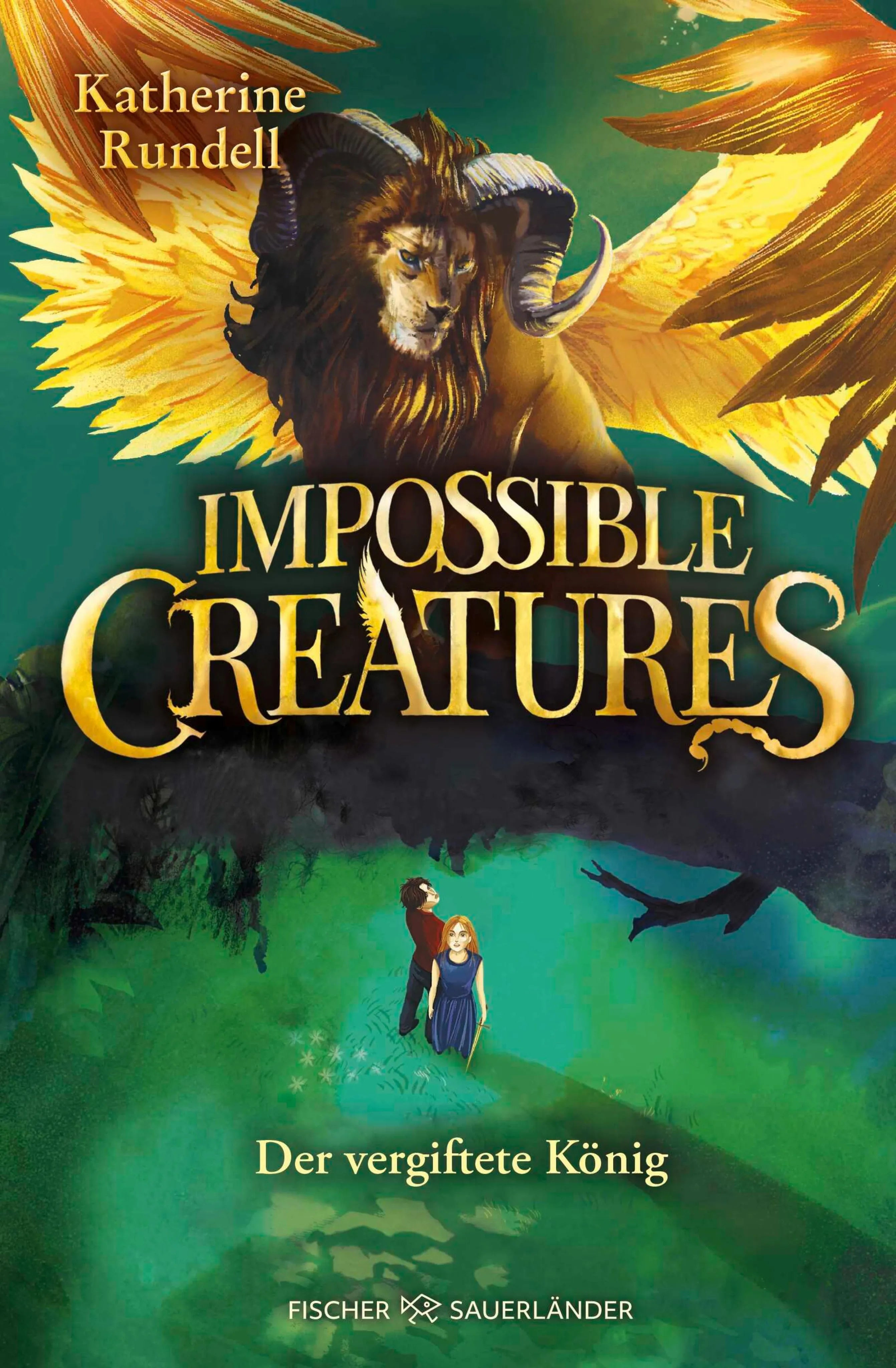 Cover: Impossible Creatures – Der vergiftete König (E-Book) von Katherine Rundell