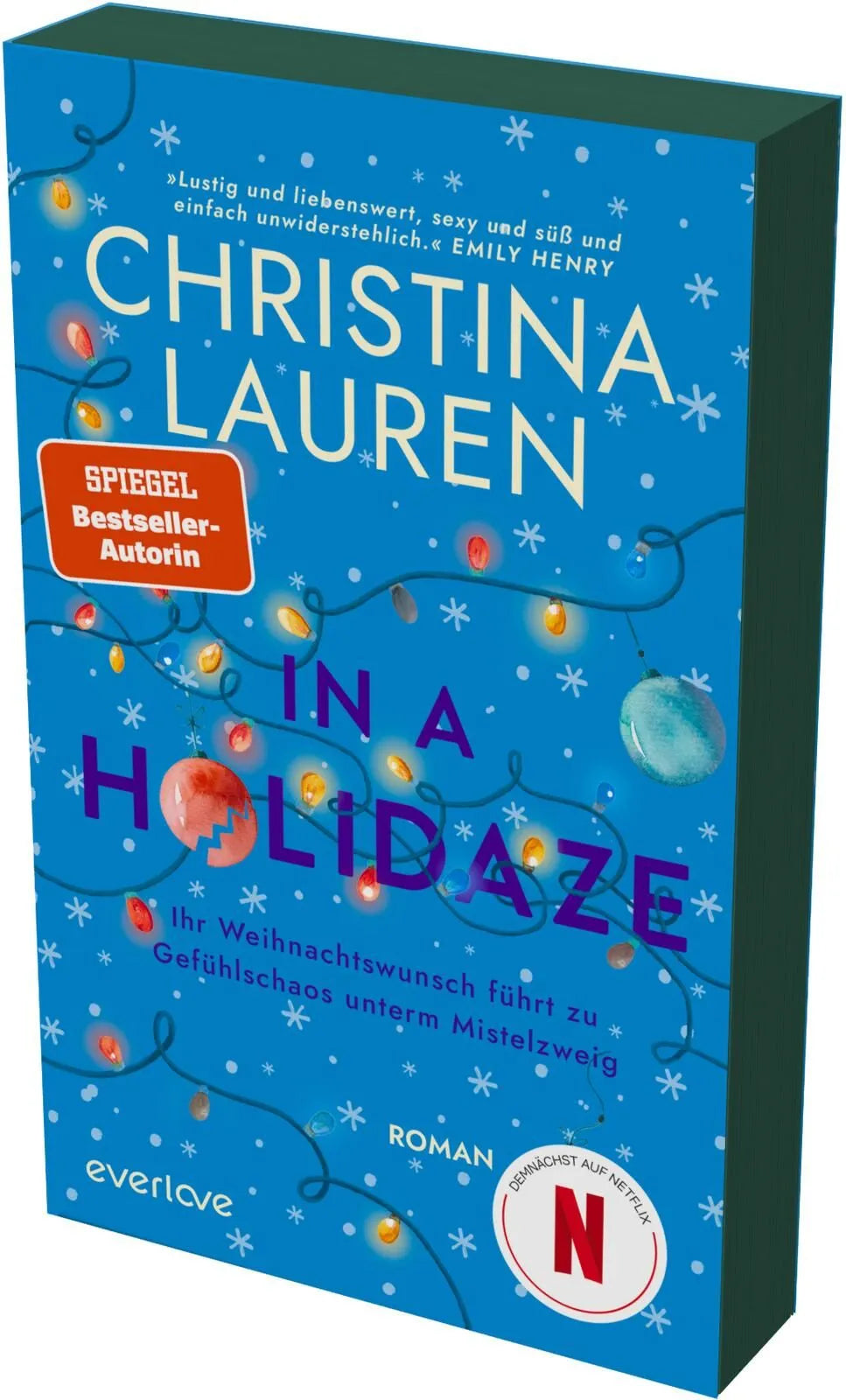 Cover: In a Holidaze – Ihr Weihnachtswunsch führt zu Gefühlschaos unterm Mistelzweig (Paperback) von Christina Lauren