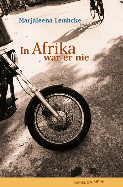 Buchcover von 'In Afrika war er nie' - Gebundene Ausgabe von Marjaleena Lembcke