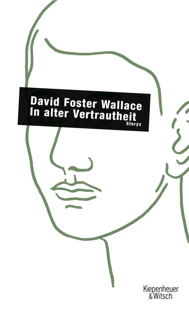Buchcover von 'In alter Vertrautheit' - Gebundene Ausgabe von David Foster Wallace