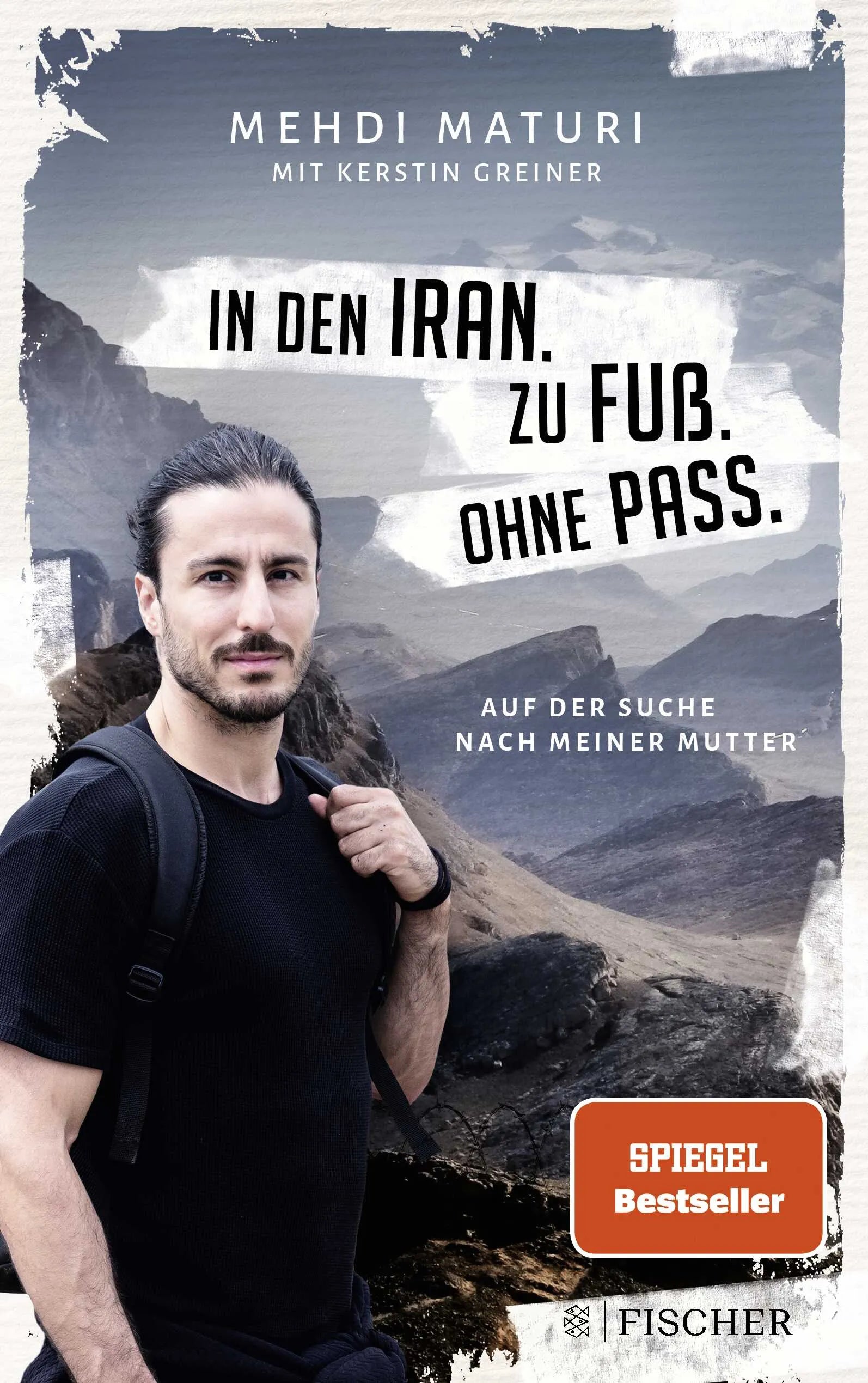Buchcover von 'In den Iran. Zu Fuß. Ohne Pass.' - Paperback von Mehdi Maturi