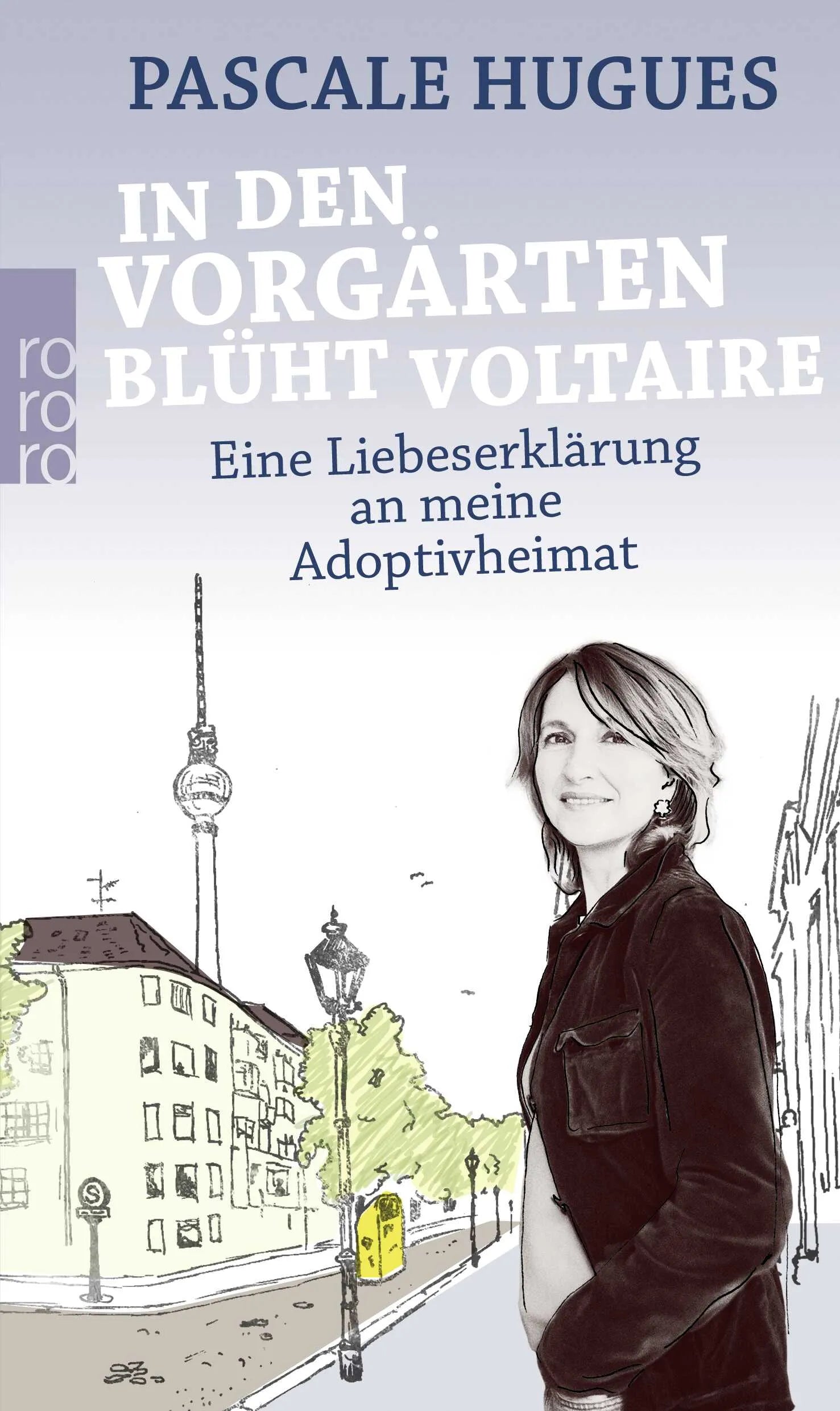 Buchcover von 'In den Vorgärten blüht Voltaire' - Paperback von Pascale Hugues