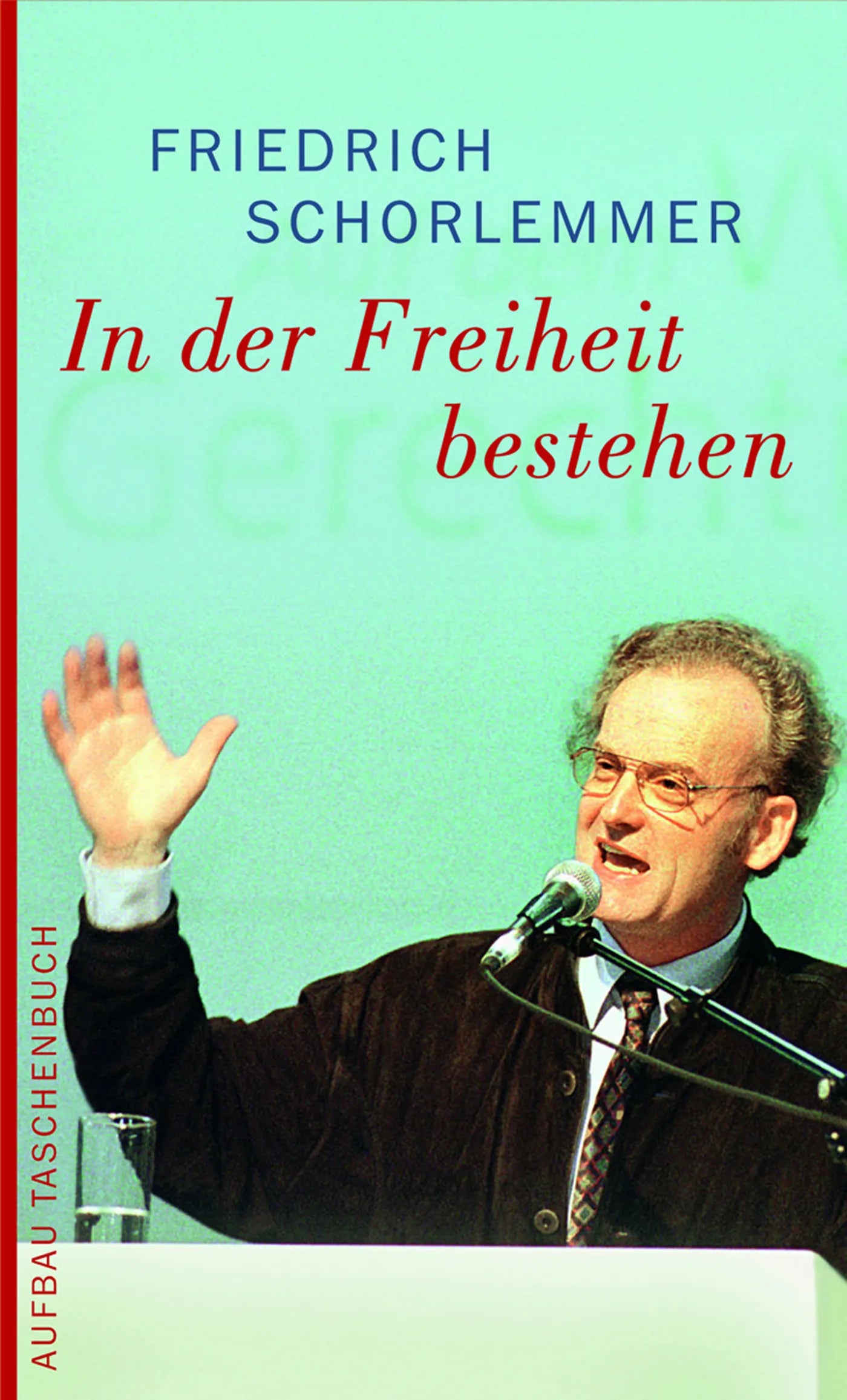 Buchcover von 'In der Freiheit bestehen' - Taschenbuch von Friedrich Schorlemmer