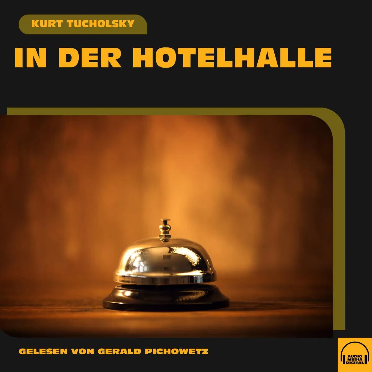 Cover: In der Hotelhalle (Hörbuch Download) von Kurt Tucholsky