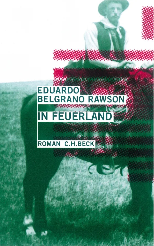 Buchcover von 'In Feuerland' - Gebundene Ausgabe von Eduardo Belgrano Rawson