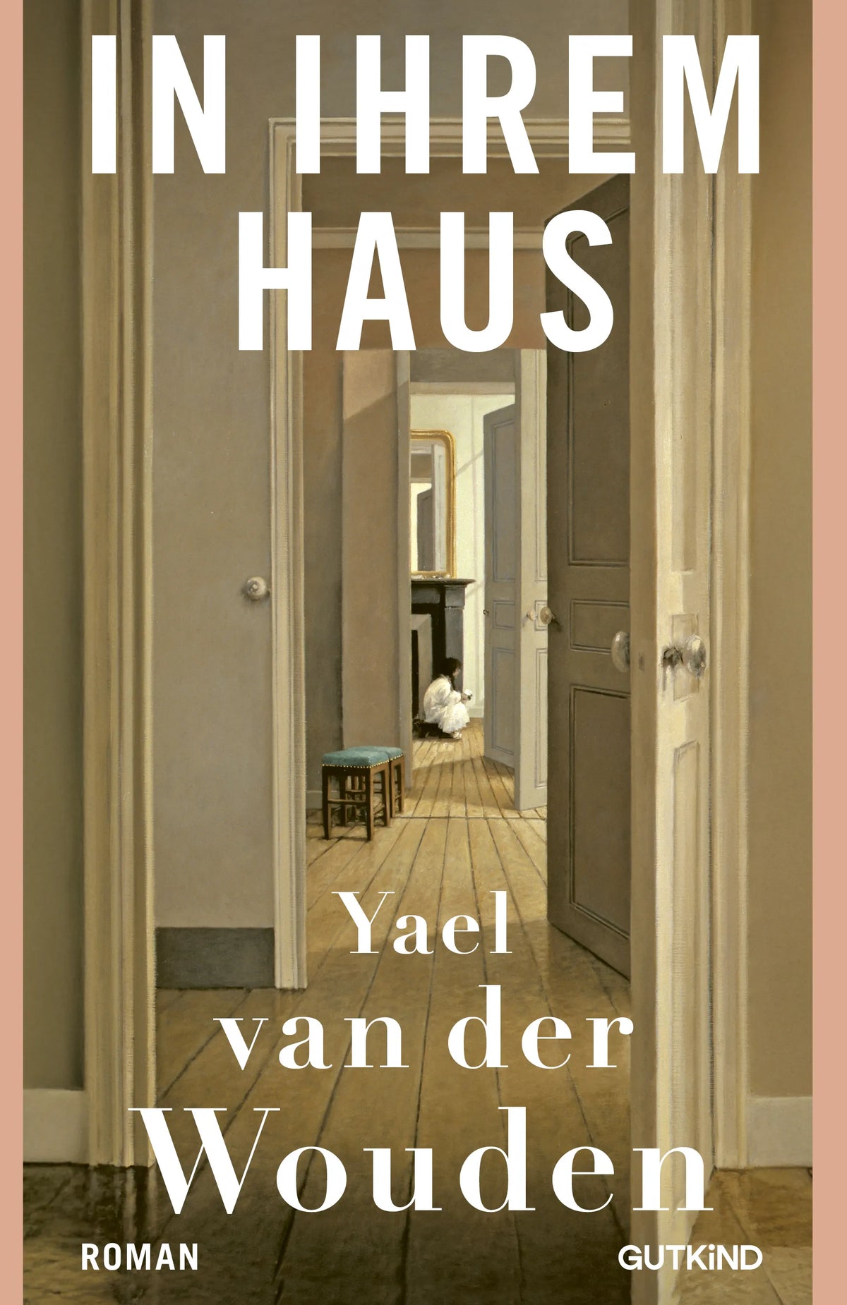 Buchcover von 'In ihrem Haus' - Taschenbuch von Yael van der Wouden