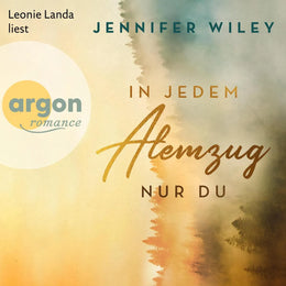 Cover: In jedem Atemzug nur Du (Hörbuch Download) von Jennifer Wiley