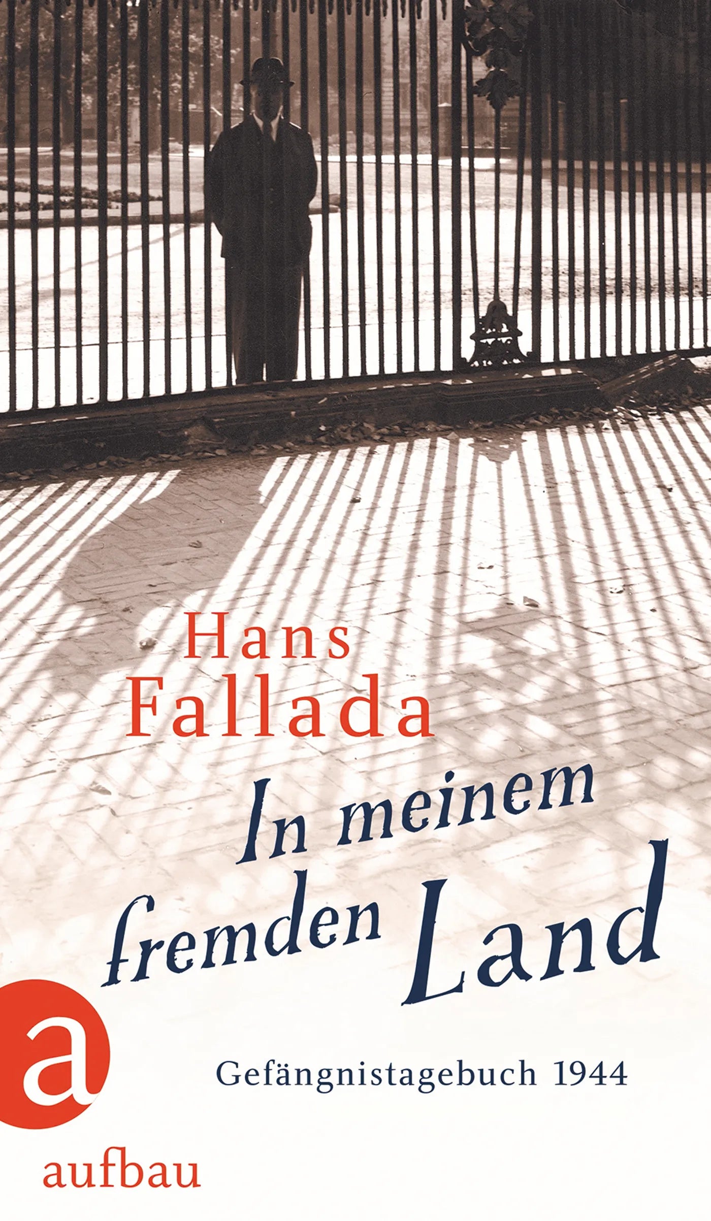 Buchcover von 'In meinem fremden Land' - Gebundene Ausgabe von Hans Fallada