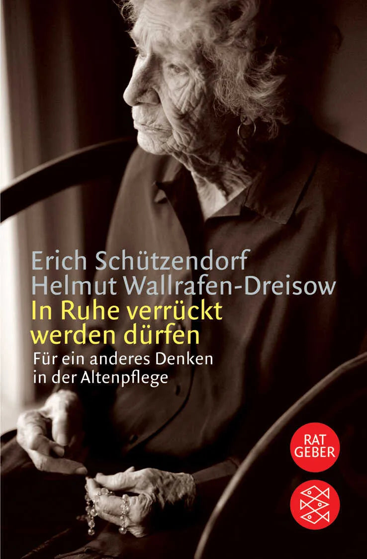 Buchcover von 'In Ruhe verrückt werden dürfen' - Taschenbuch von Erich Schützendorf