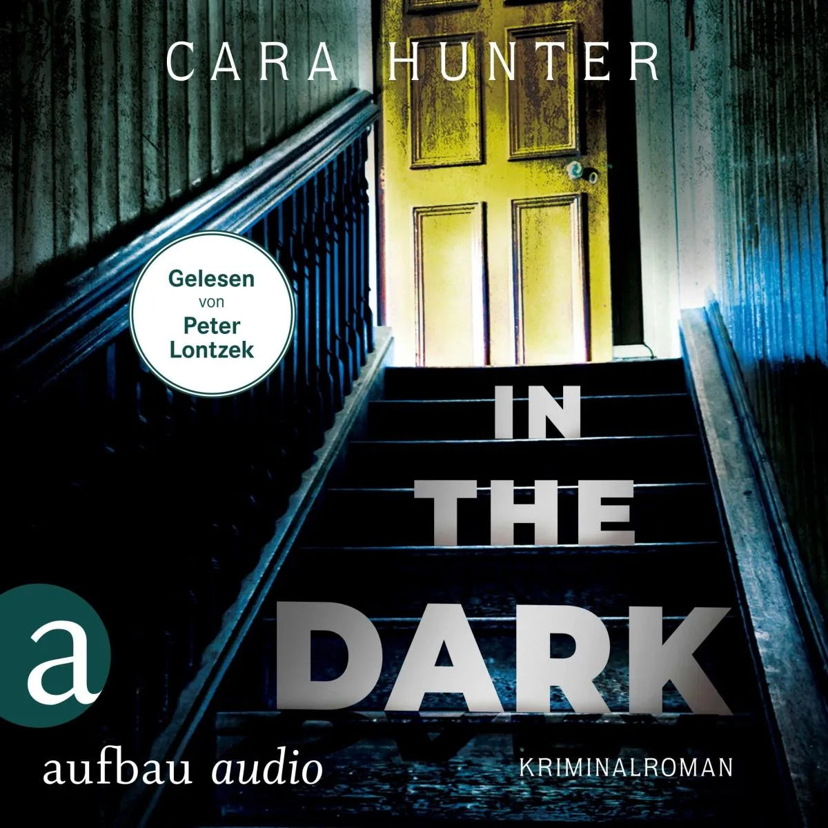 Cover: In the Dark - Keiner weiß, wer sie sind (Hörbuch Download) von Cara Hunter