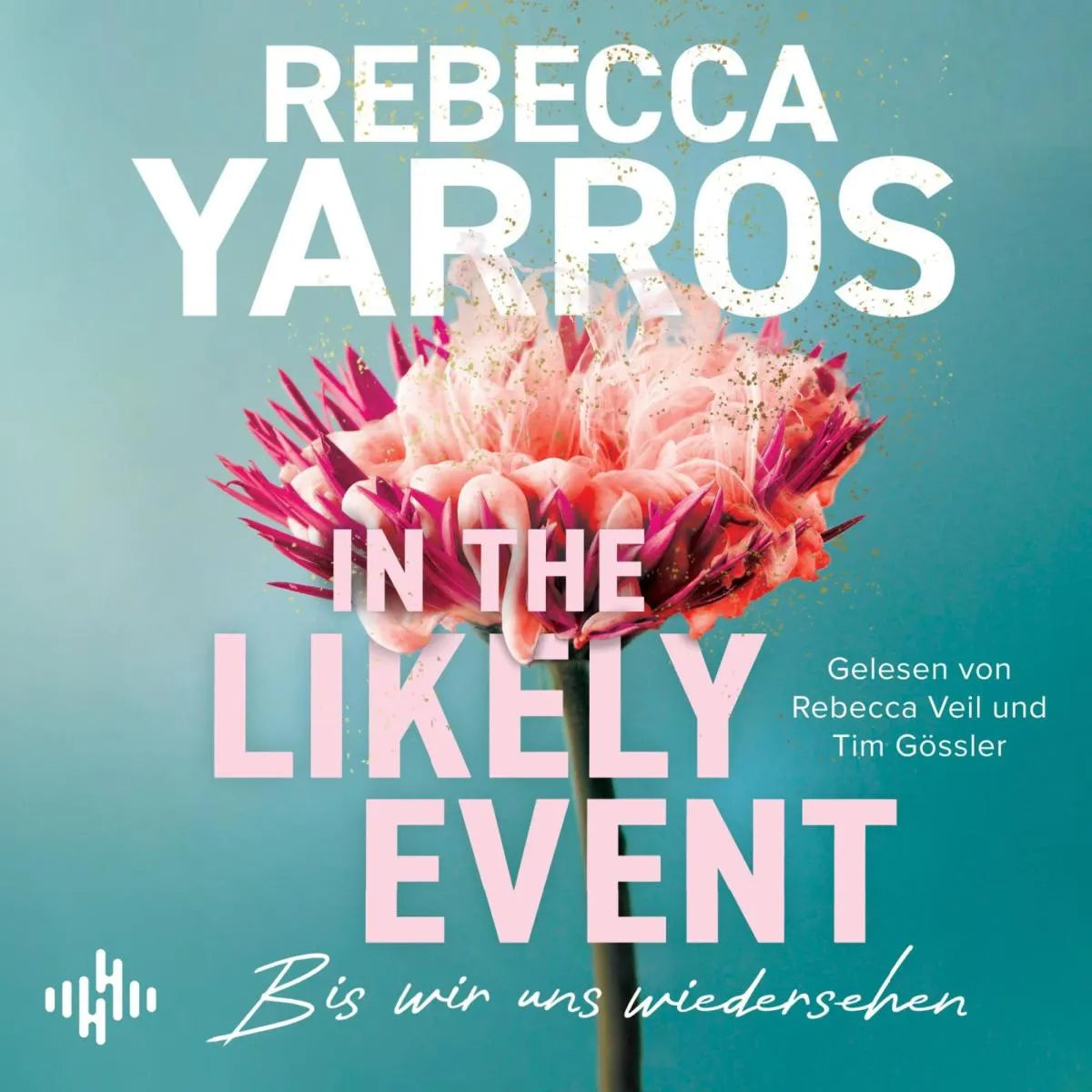 Cover: In the Likely Event - Bis wir uns wiedersehen (Hörbuch Download) von Rebecca Yarros