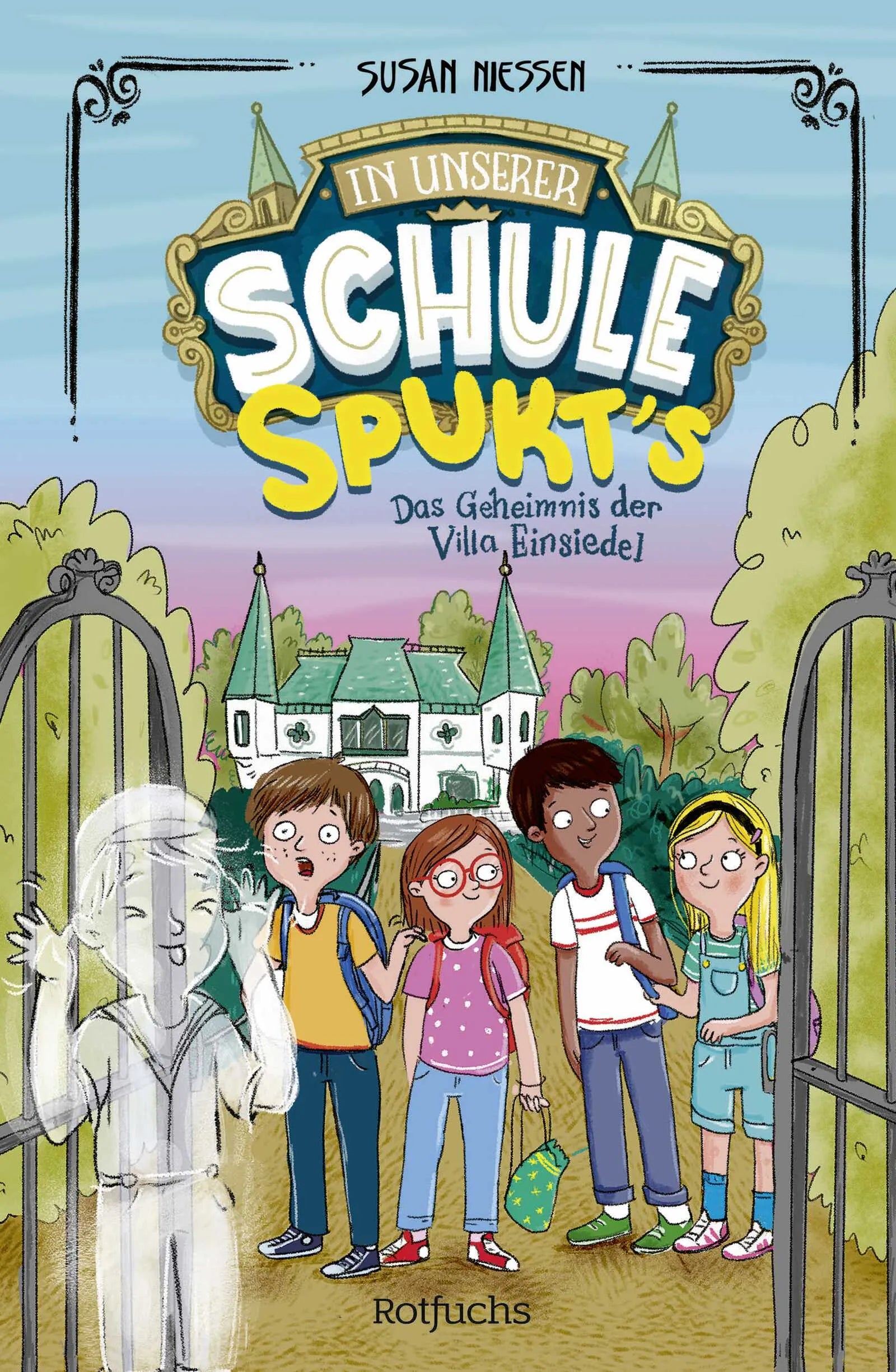 Buchcover von 'In unserer Schule spukt's – Das Geheimnis der Villa Einsiedel' - Gebundene Ausgabe von Susan Niessen