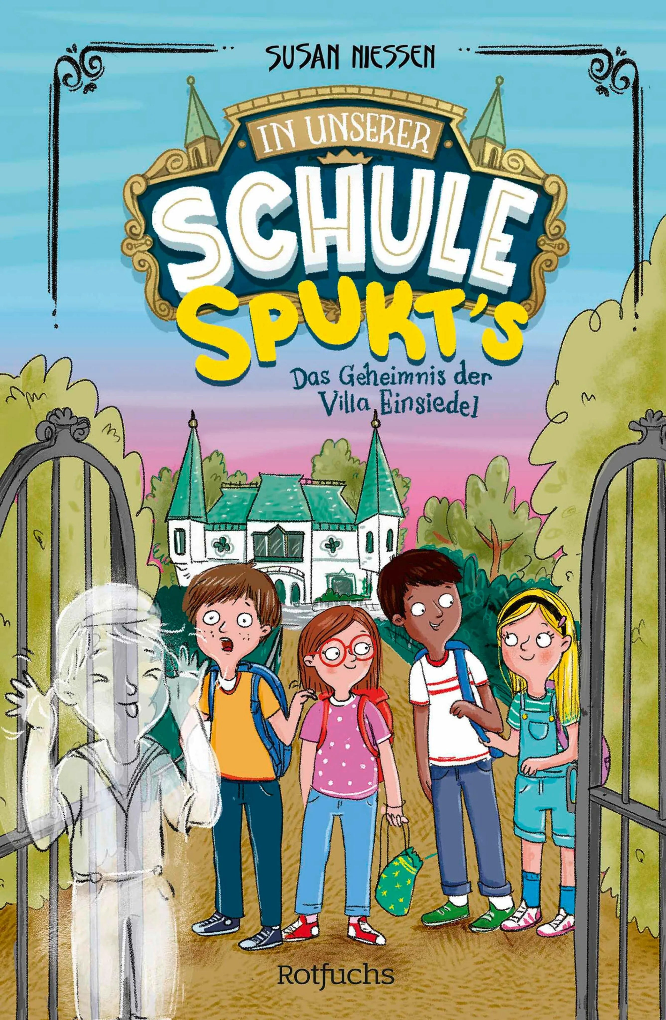 Cover: In unserer Schule spukt's – Das Geheimnis der Villa Einsiedel (E-Book) von Susan Niessen