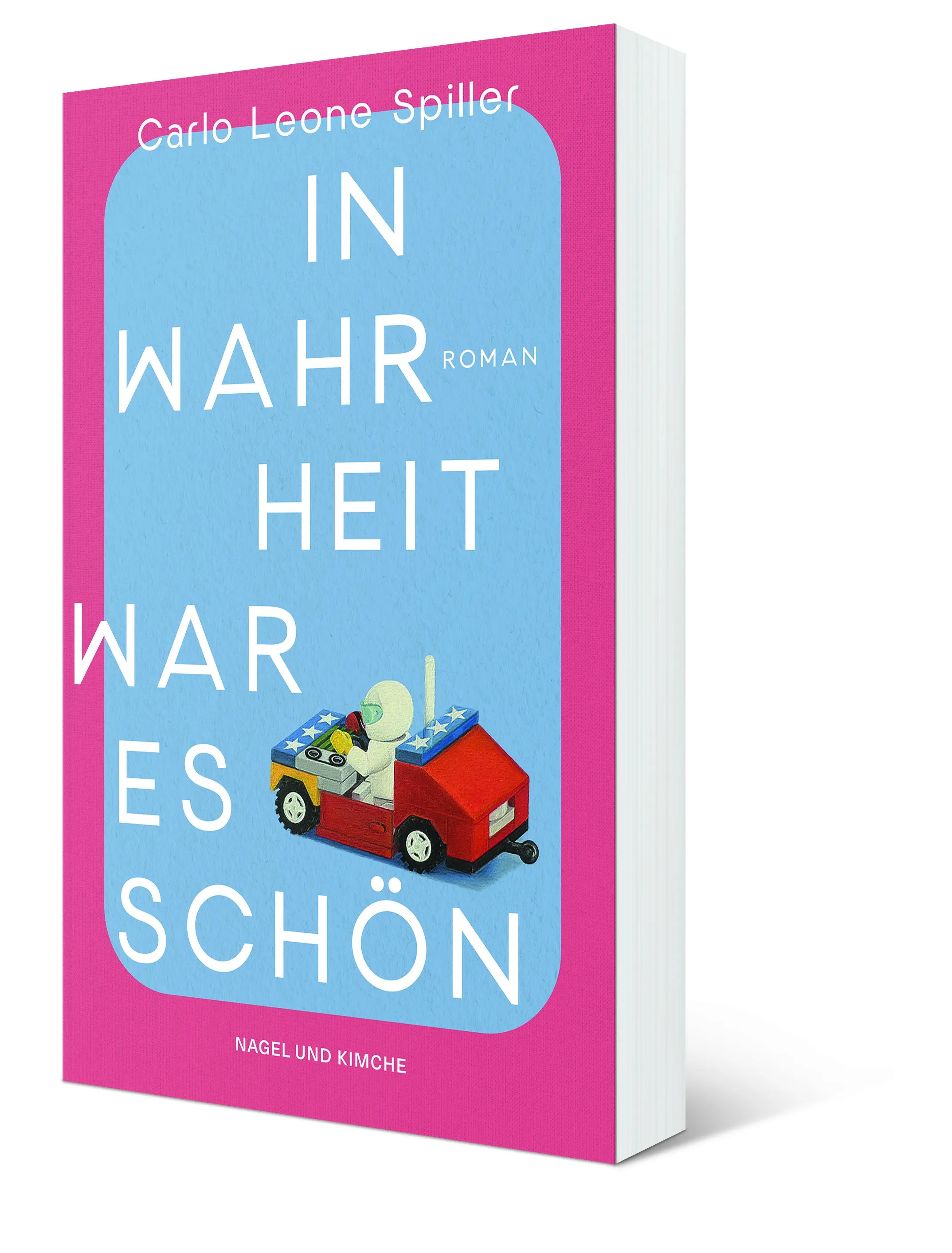 Carlo Leone Spiller - In Wahrheit war es schön