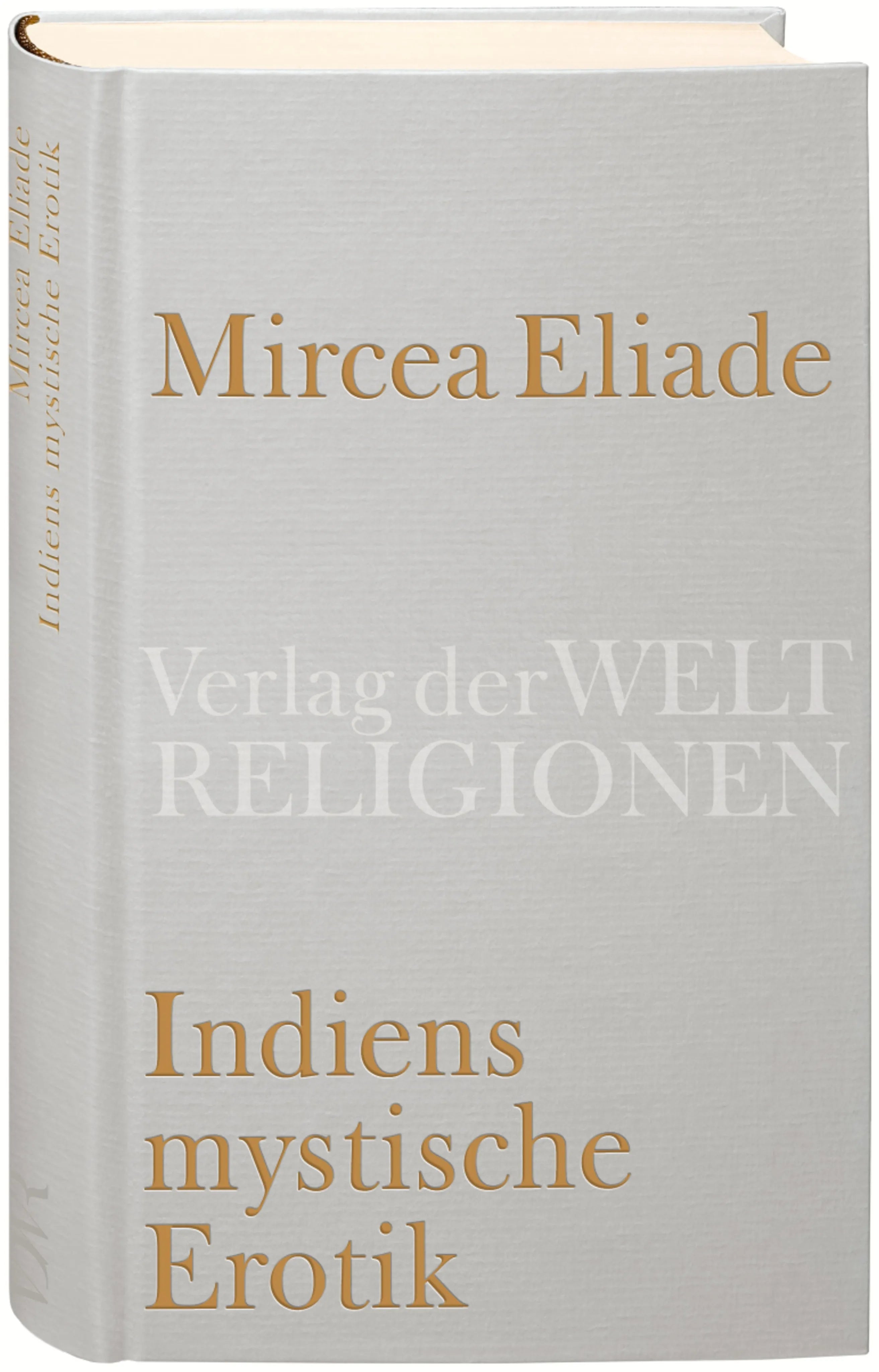 Buchcover von 'Indiens mystische Erotik' - Gebundene Ausgabe von Mircea Eliade