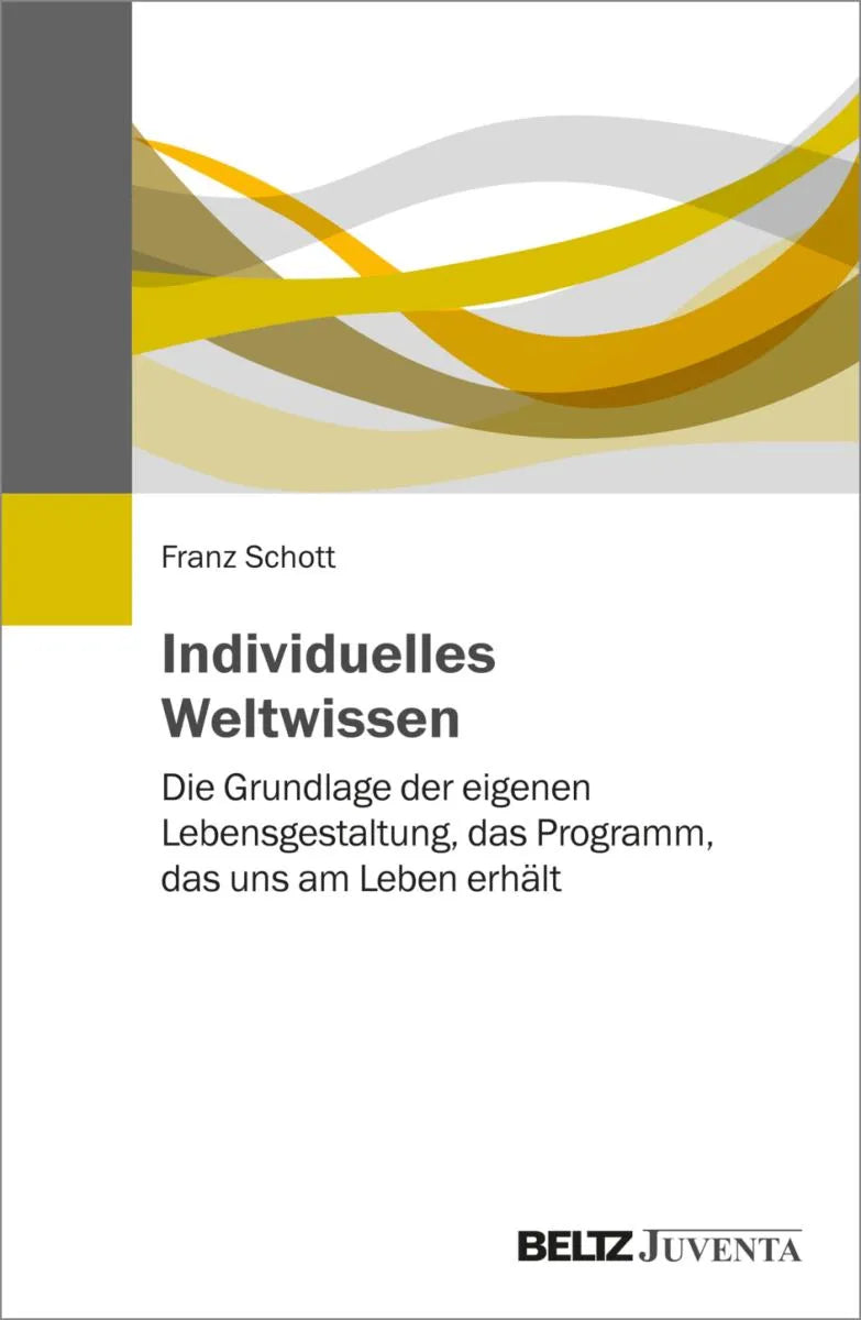 Cover: Individuelles Weltwissen (E-Book) von Franz Schott