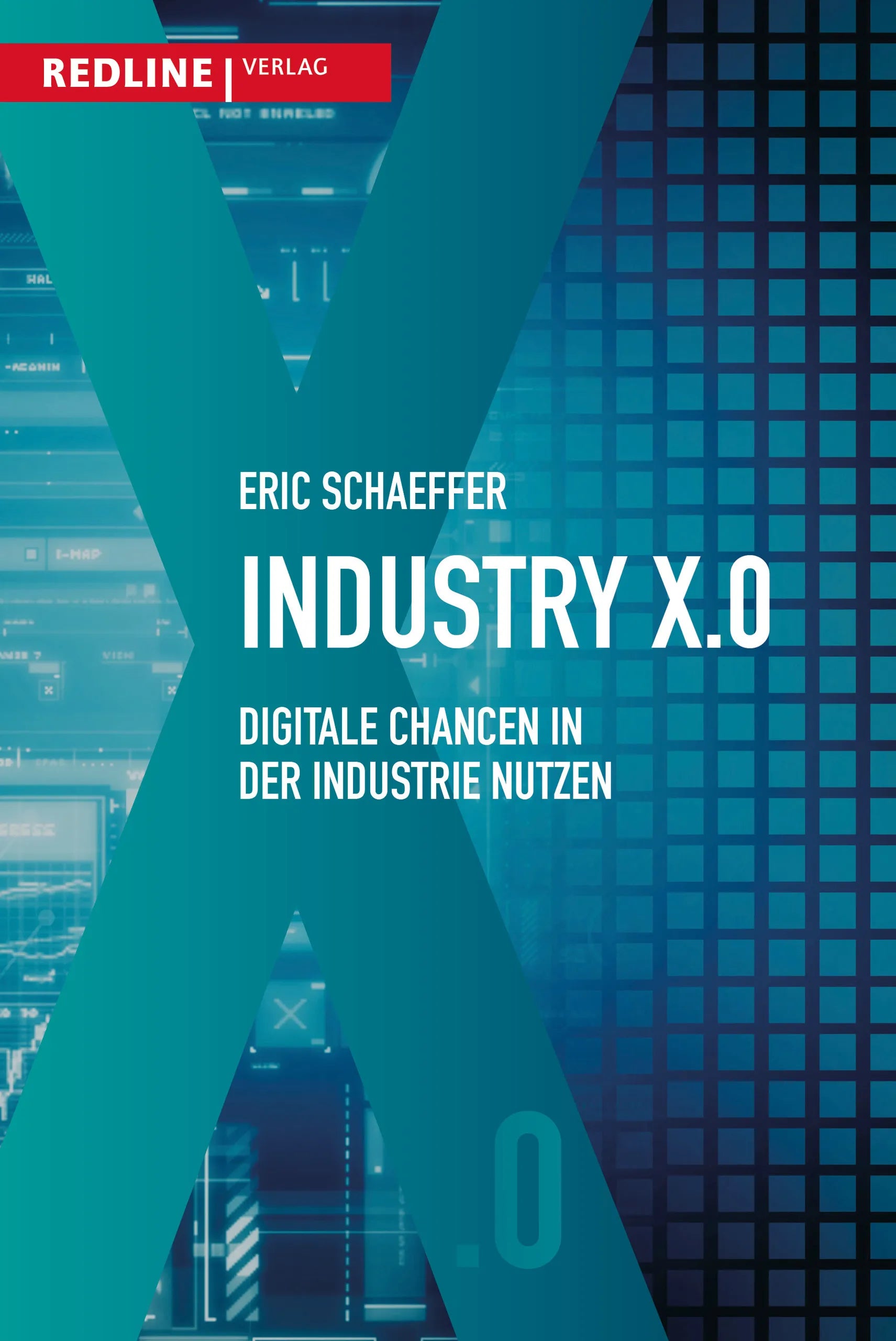 Buchcover von 'Industry X.0' - Gebundene Ausgabe von Eric Schaeffer