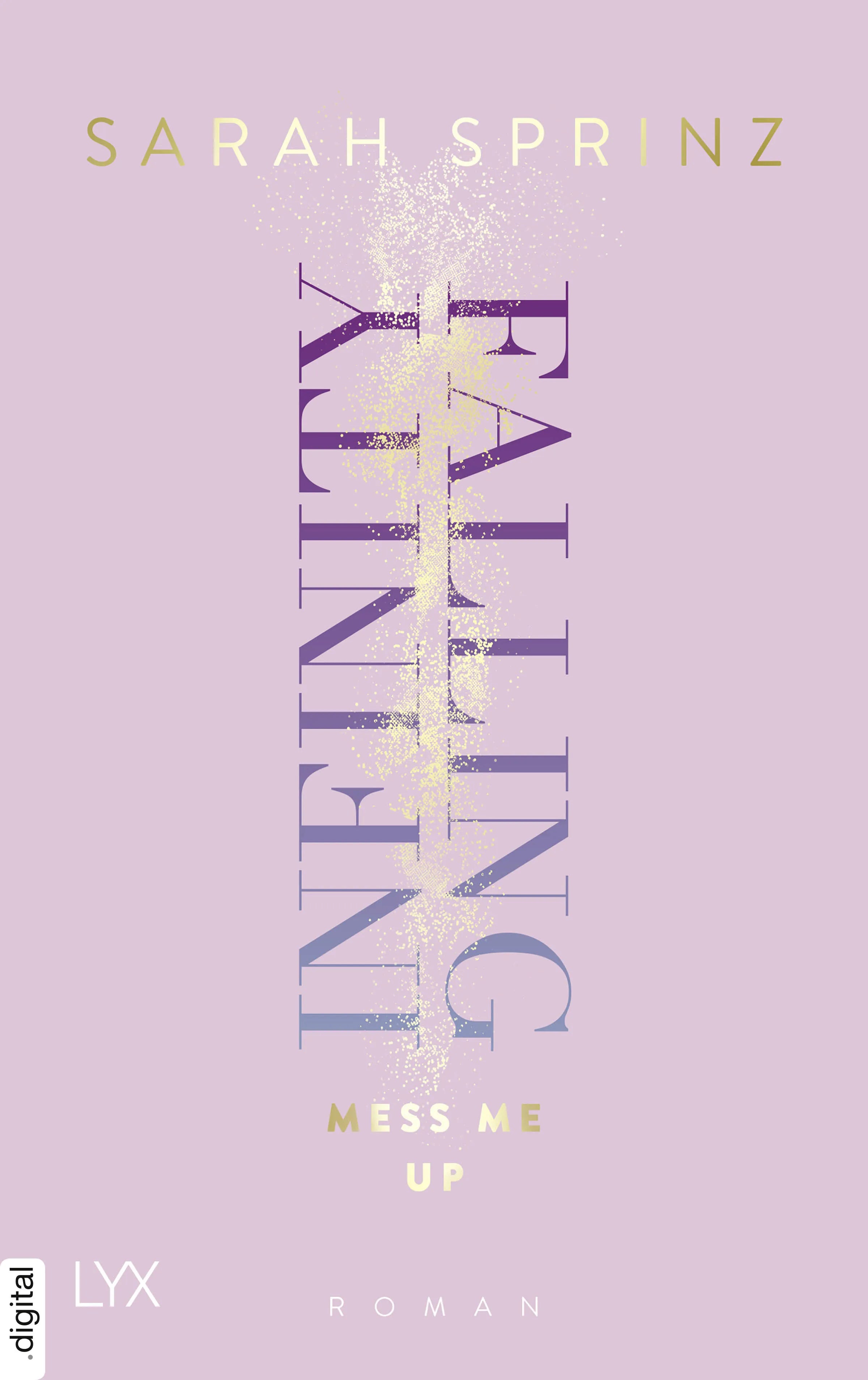 Cover: Infinity Falling - Mess Me Up (E-Book) von Sarah Sprinz